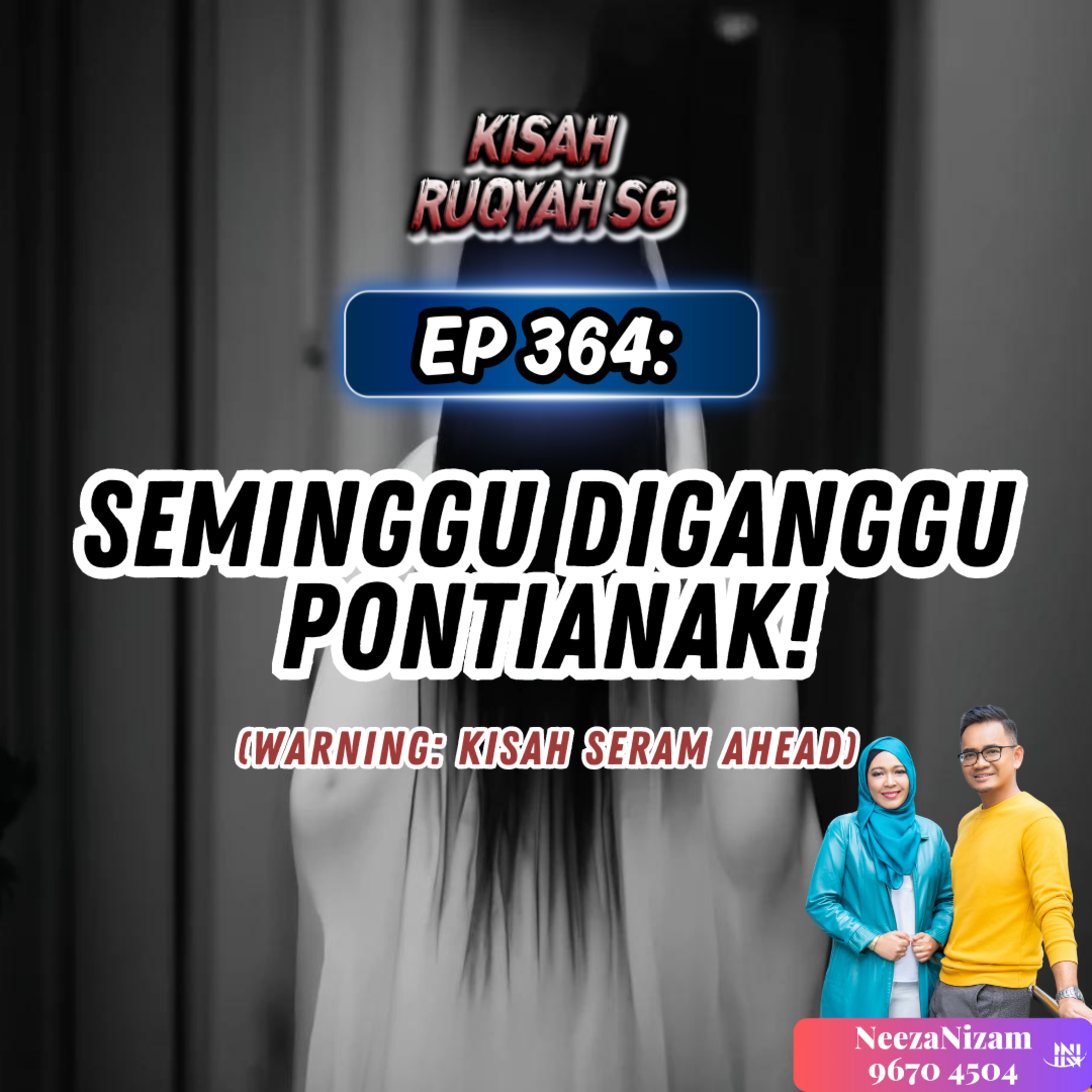 Ep 364: Seminggu Diganggu Pontianak! (Warning: kisah seram ahead) episode artwork