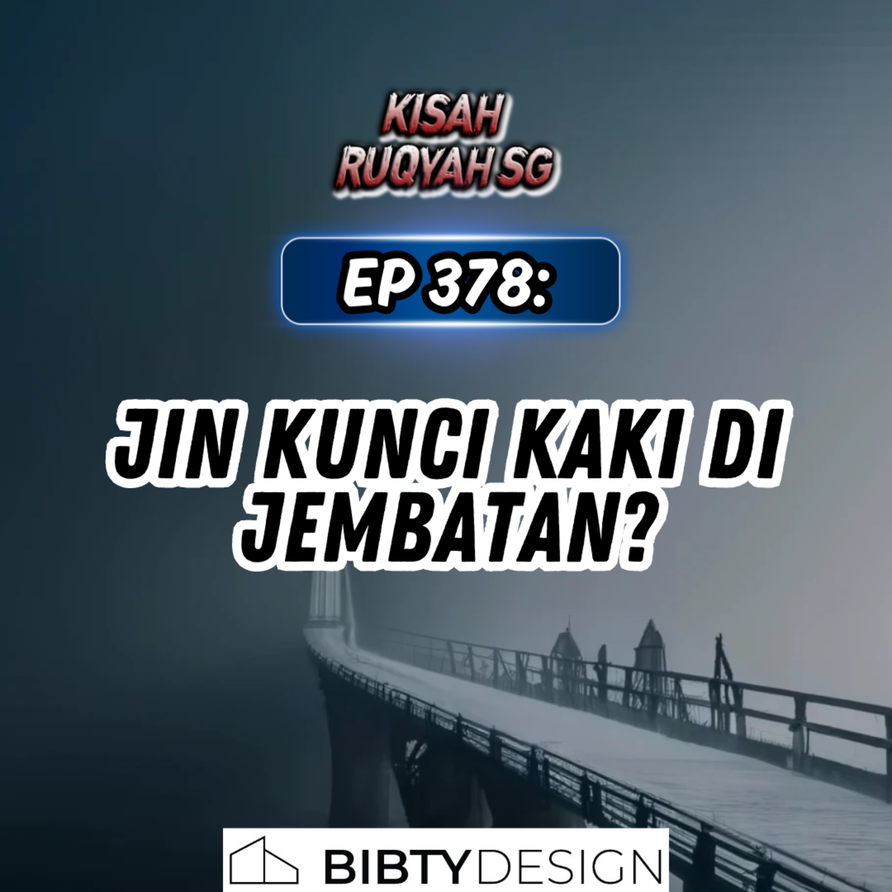 Ep 378: Jin Kunci Kaki Di Jembatan? episode artwork