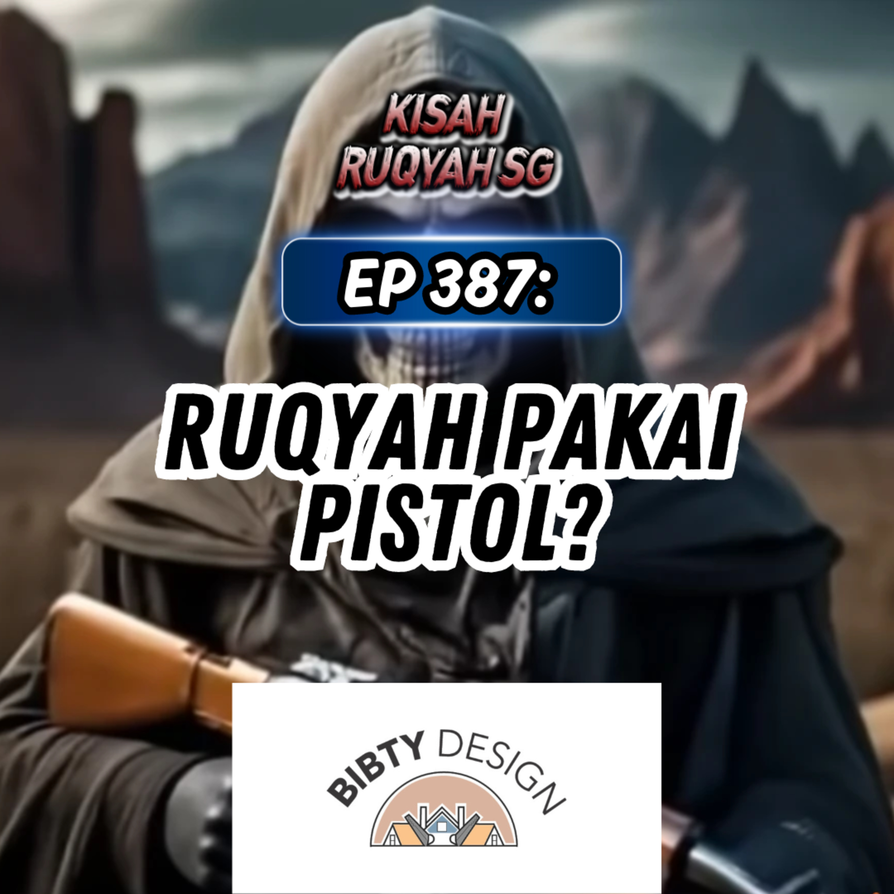Ep 387: Ruqyah Pakai Pistol? episode artwork
