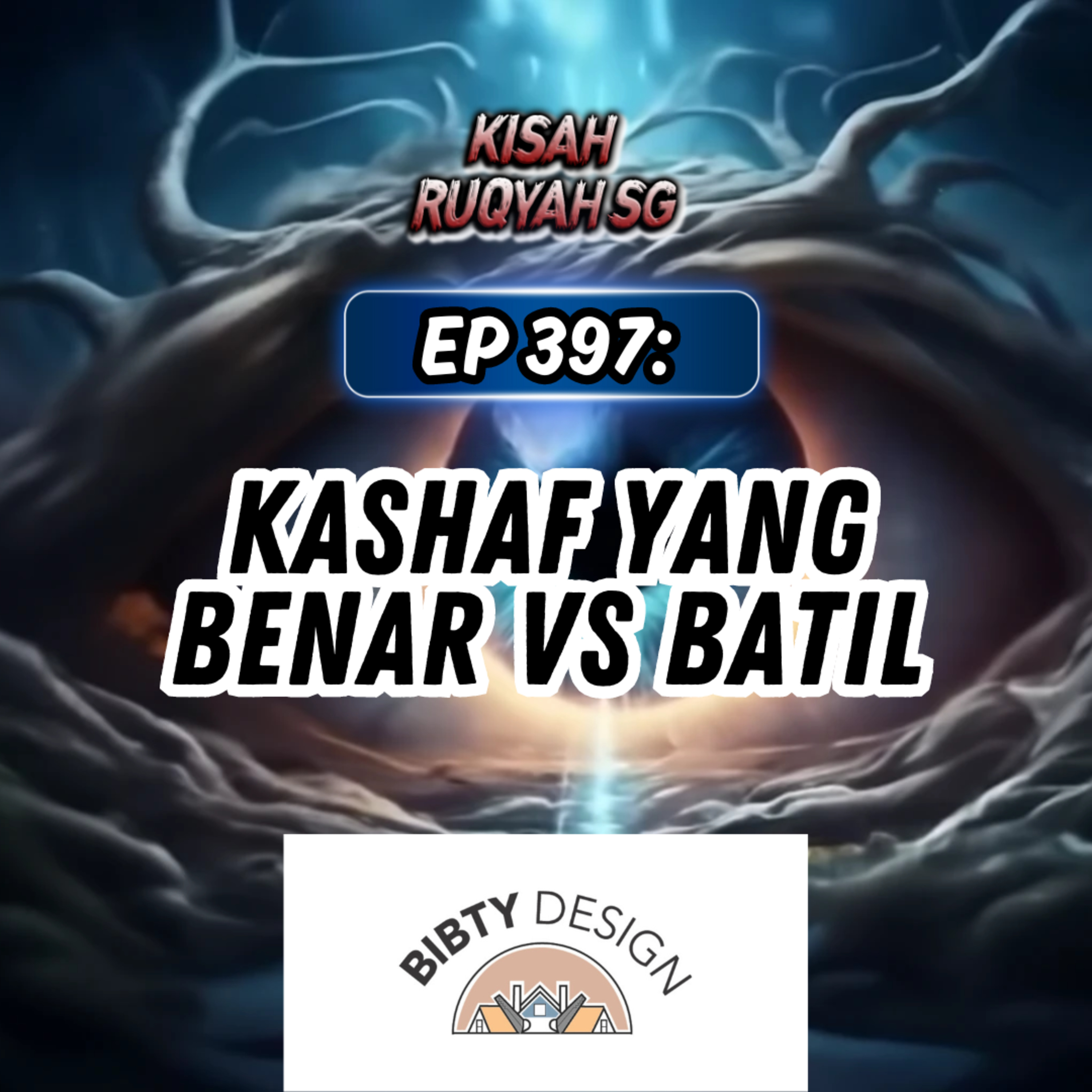 Ep 397: Kashaf Yang Benar VS Batil episode artwork