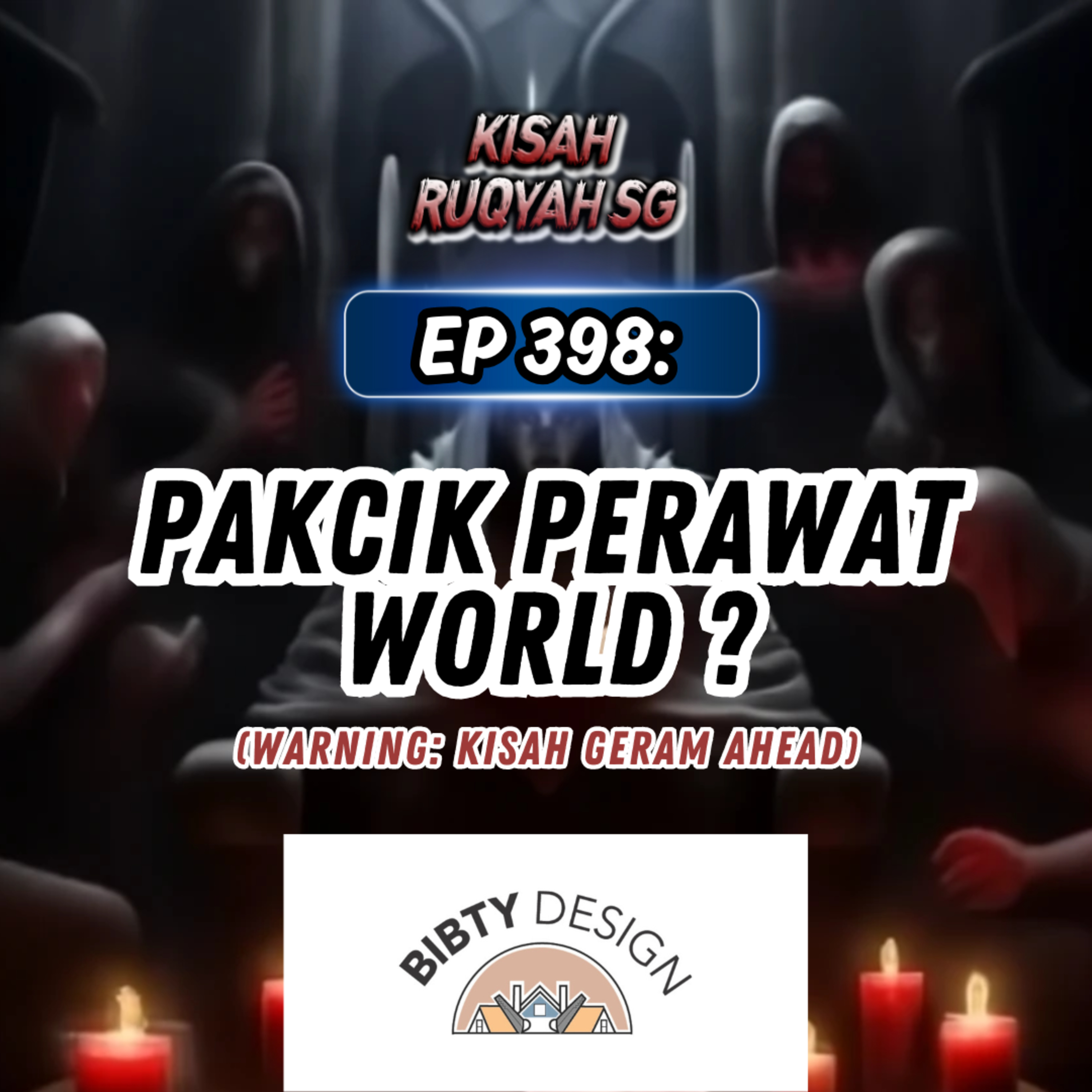 Ep 398: Pakcik Perawat World (Warning: kisah geram ahead) episode artwork