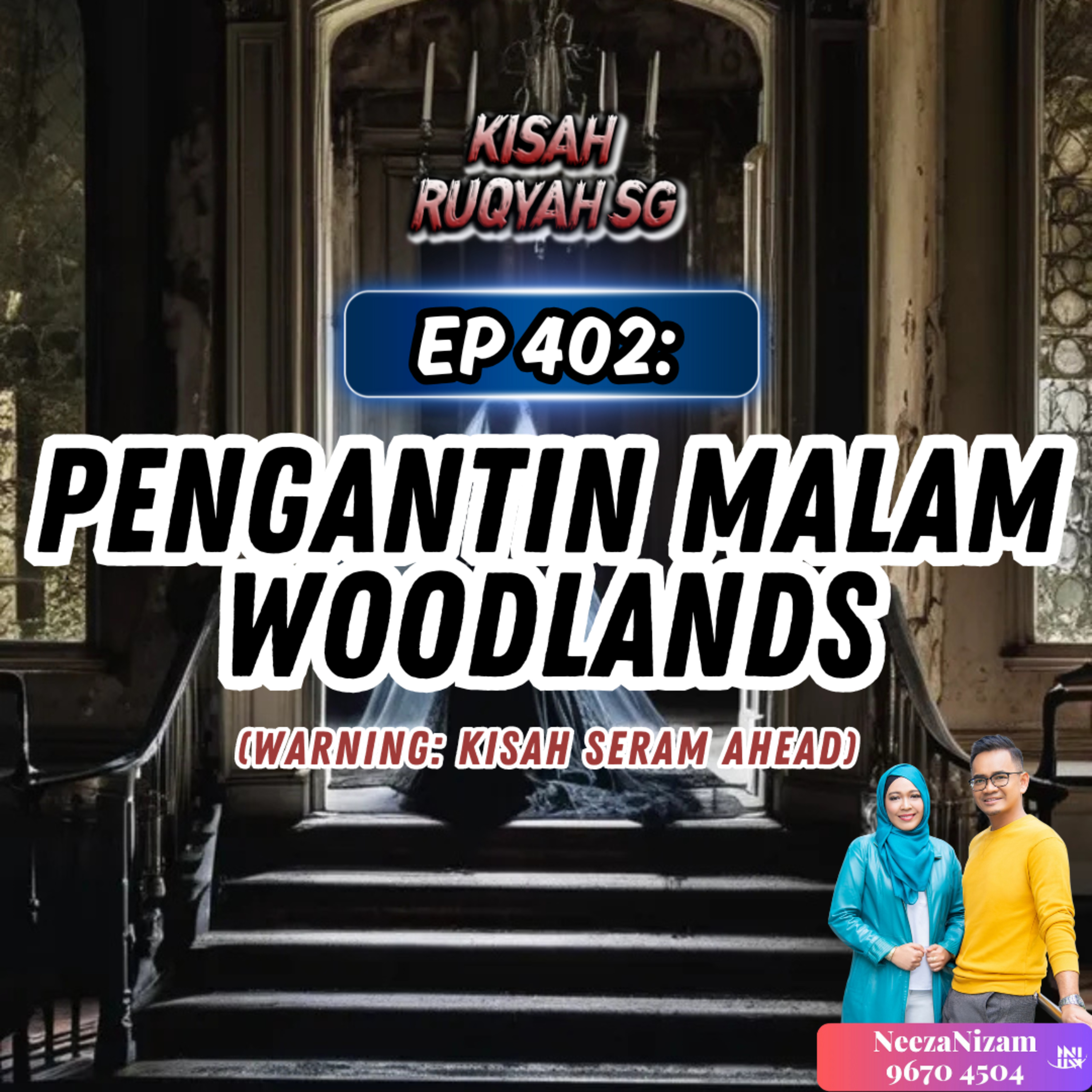 Ep 402: Pengantin Malam Woodlands (Warning: kisah seram ahead) episode artwork