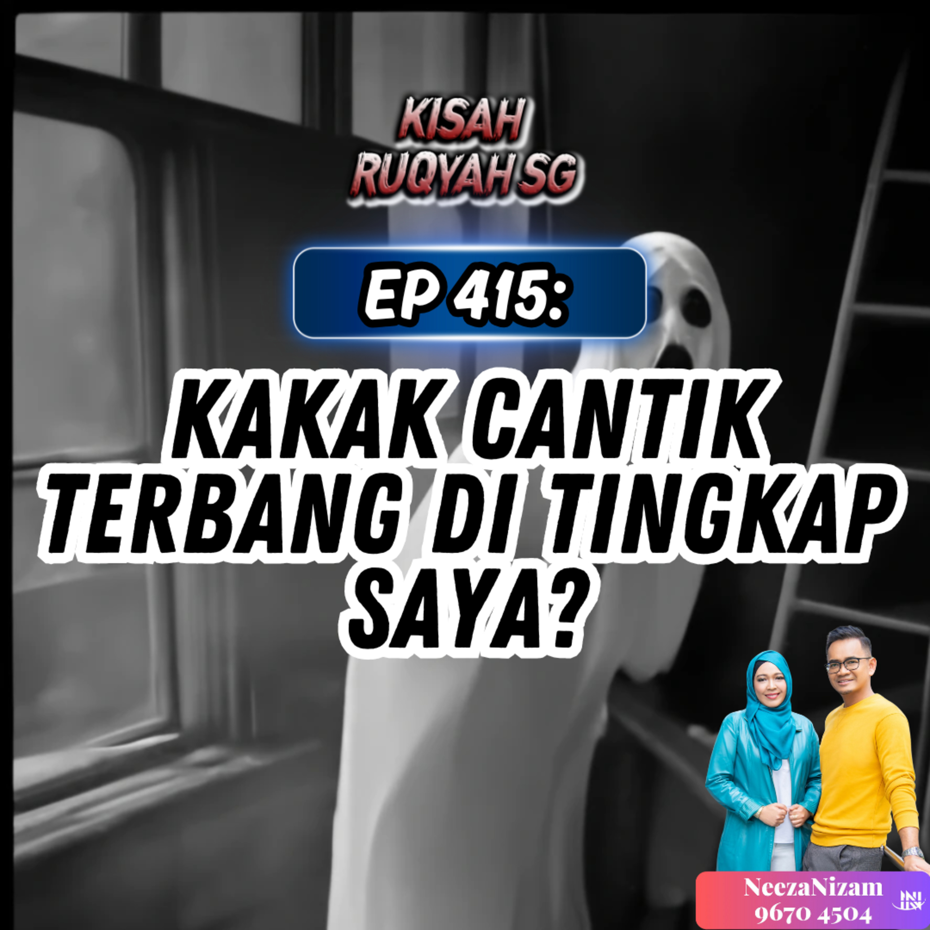 Ep 415: Kakak Cantik Terbang Di Tingkap Saya? episode artwork