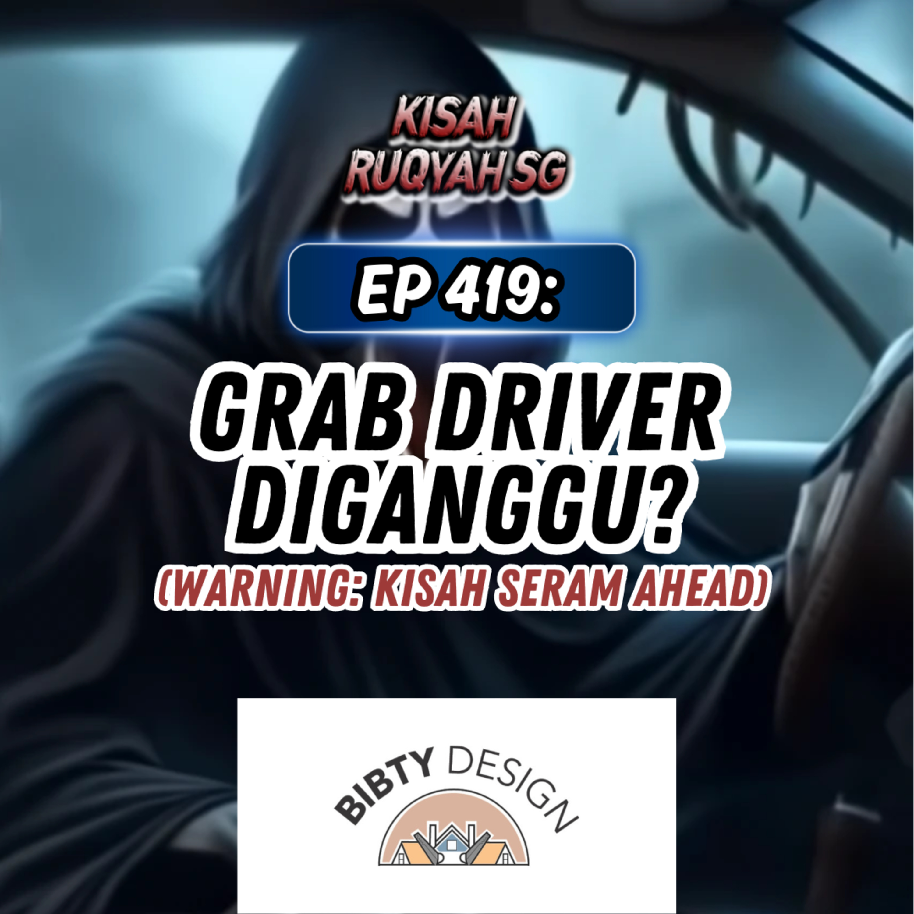 Ep 419: Grab Driver Diganggu? (Warning: kisah seram ahead) episode artwork