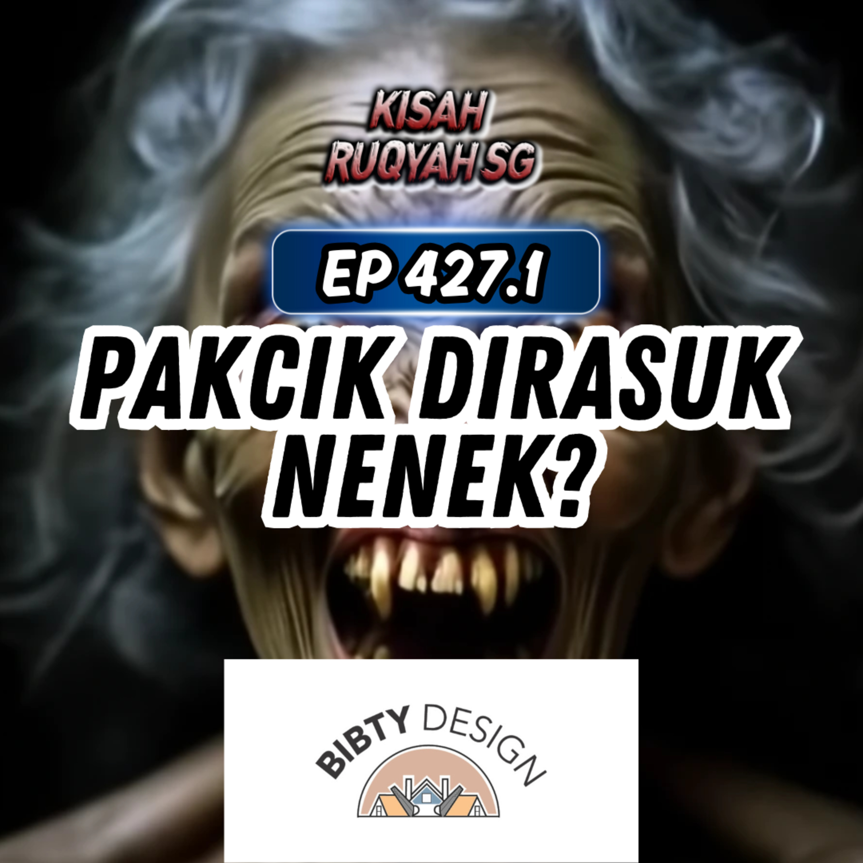 Ep 427: Pakcik Dirasuk Nenek? (Part 1) episode artwork