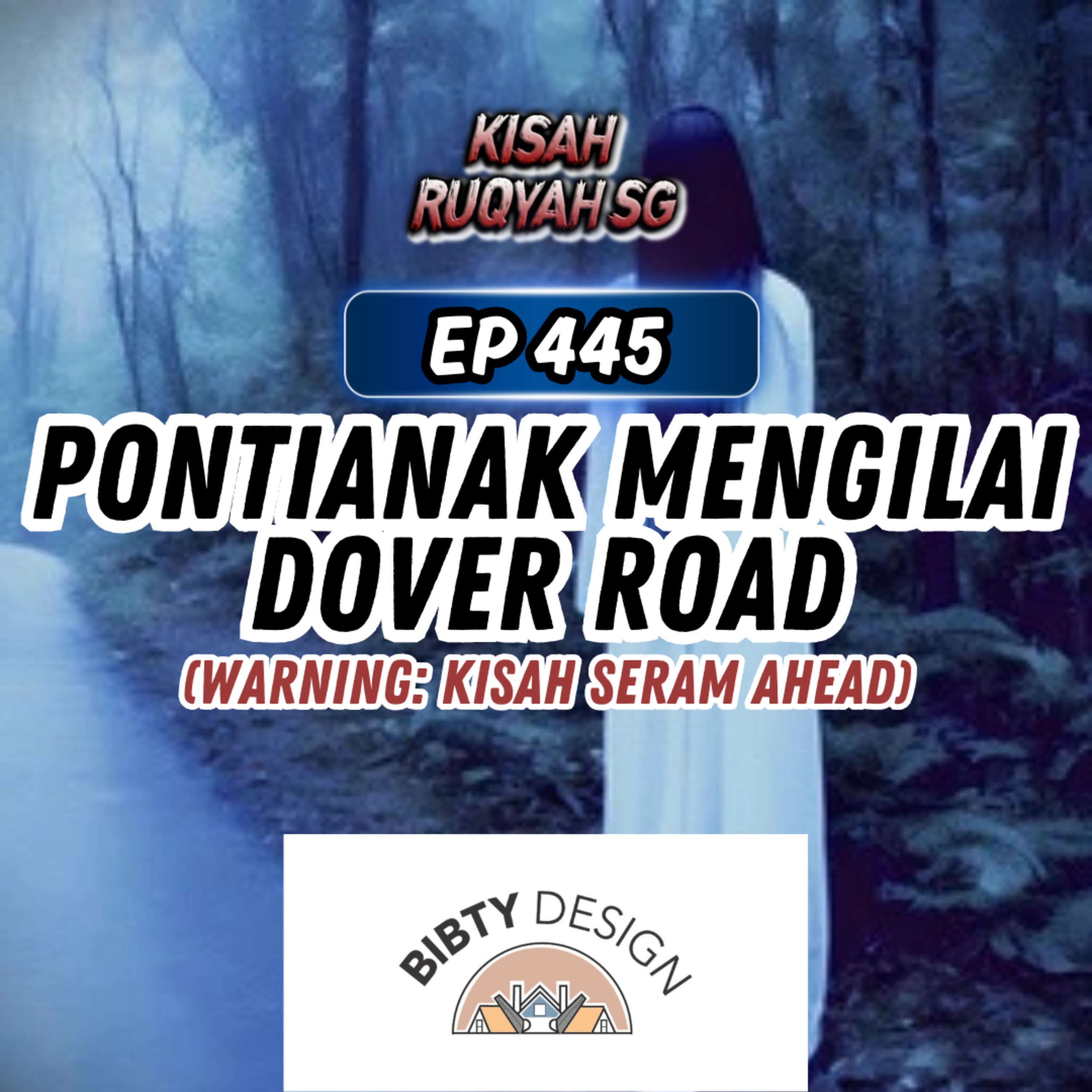 Ep 445: Pontianak Mengilai Dover Road (Warning: kisah seram ahead) episode artwork
