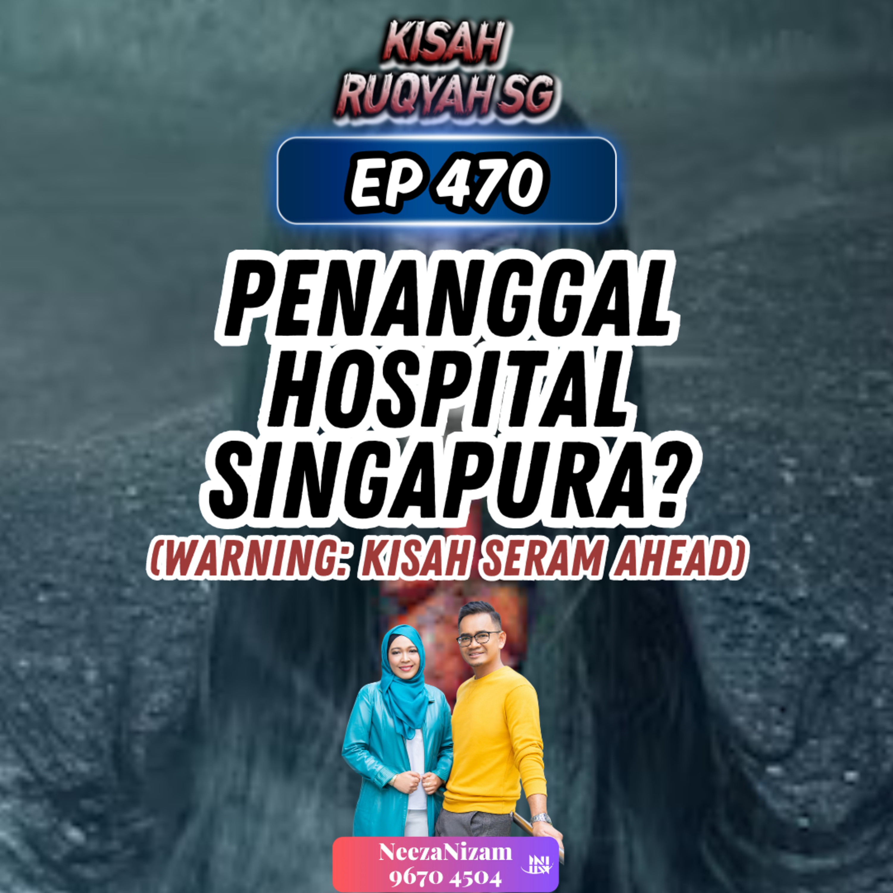 Ep 470: Penanggal Hospital Singapura? (Warning: kisah seram ahead) episode artwork