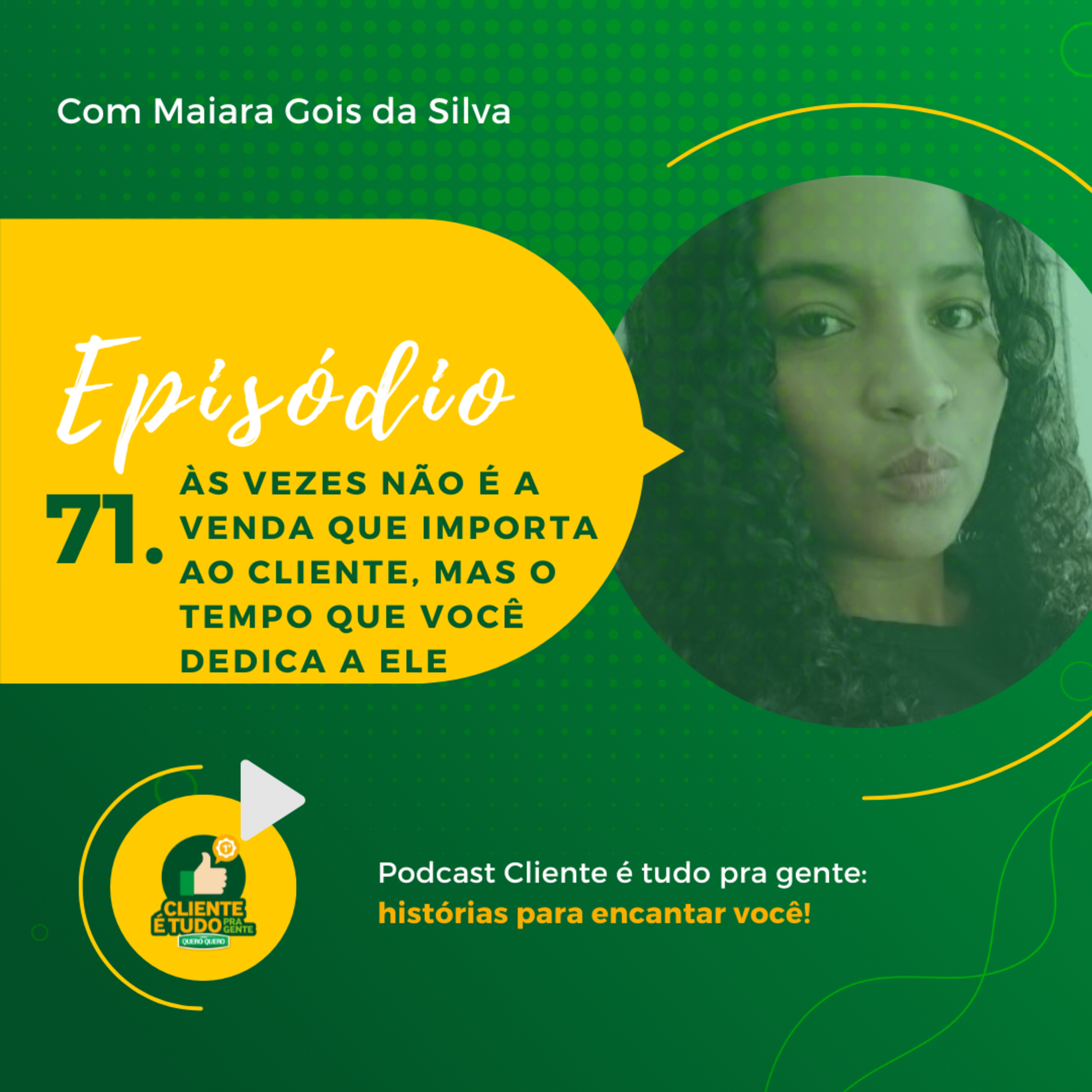 Cliente é tudo pra gente!