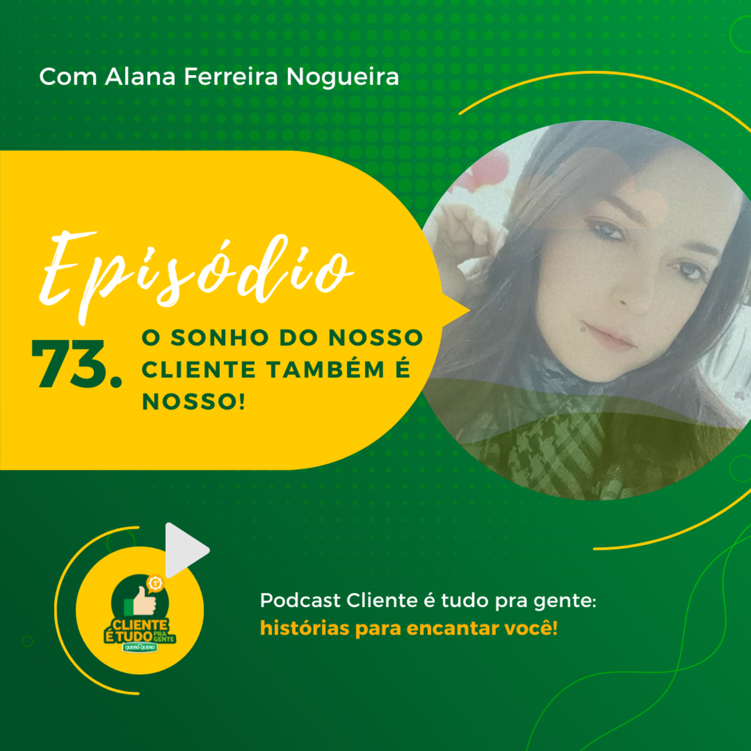 Cliente é tudo pra gente!