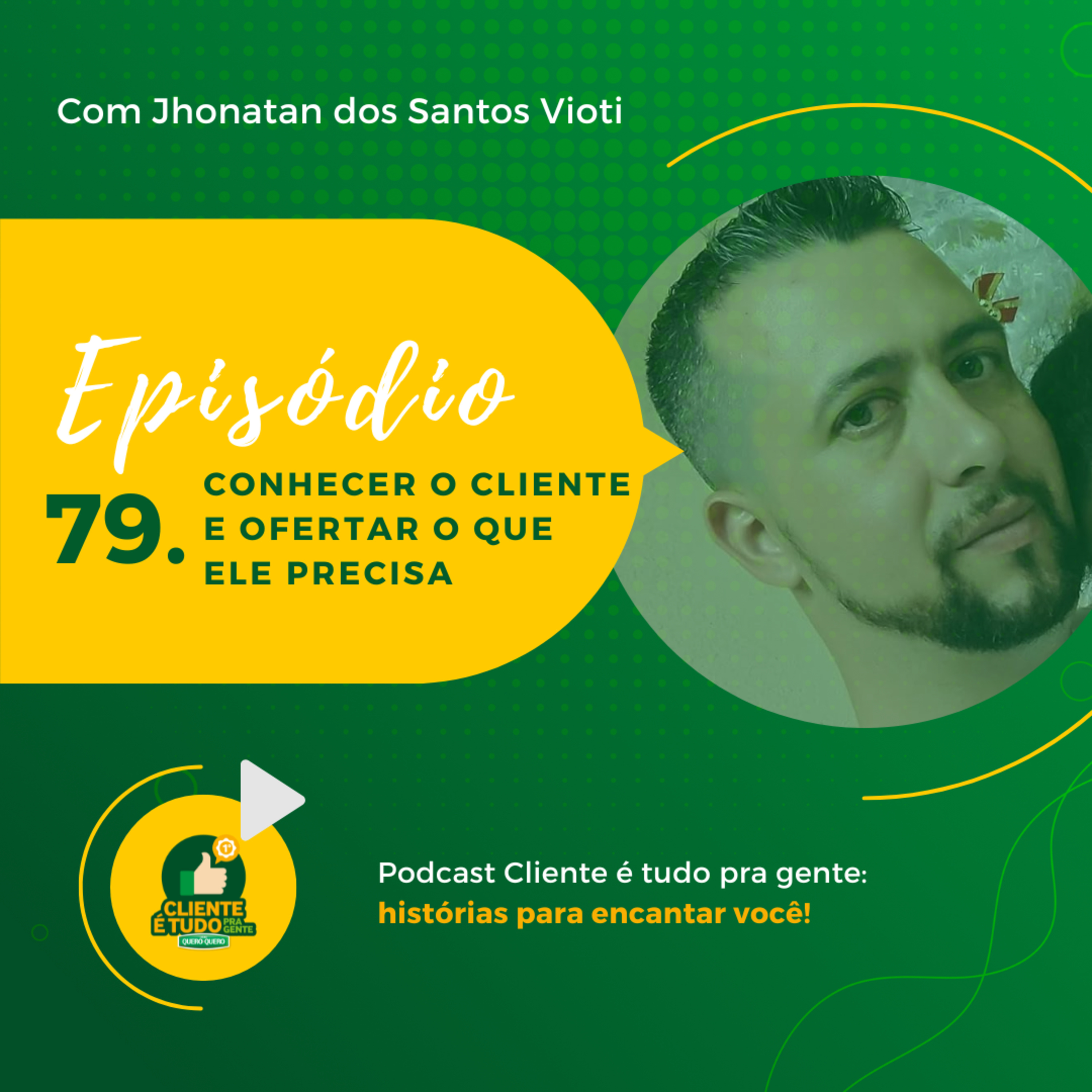 Cliente é tudo pra gente!