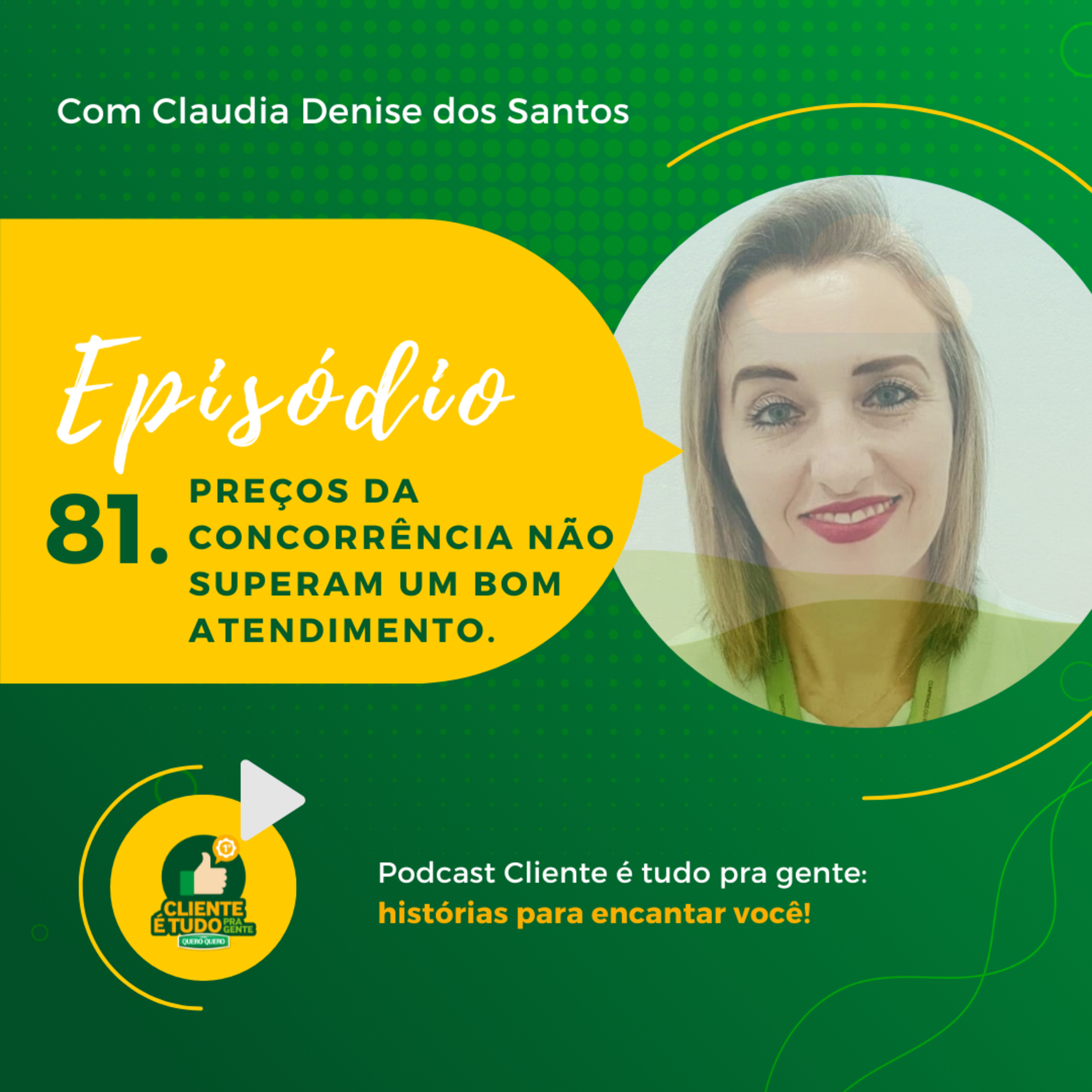 Cliente é tudo pra gente!