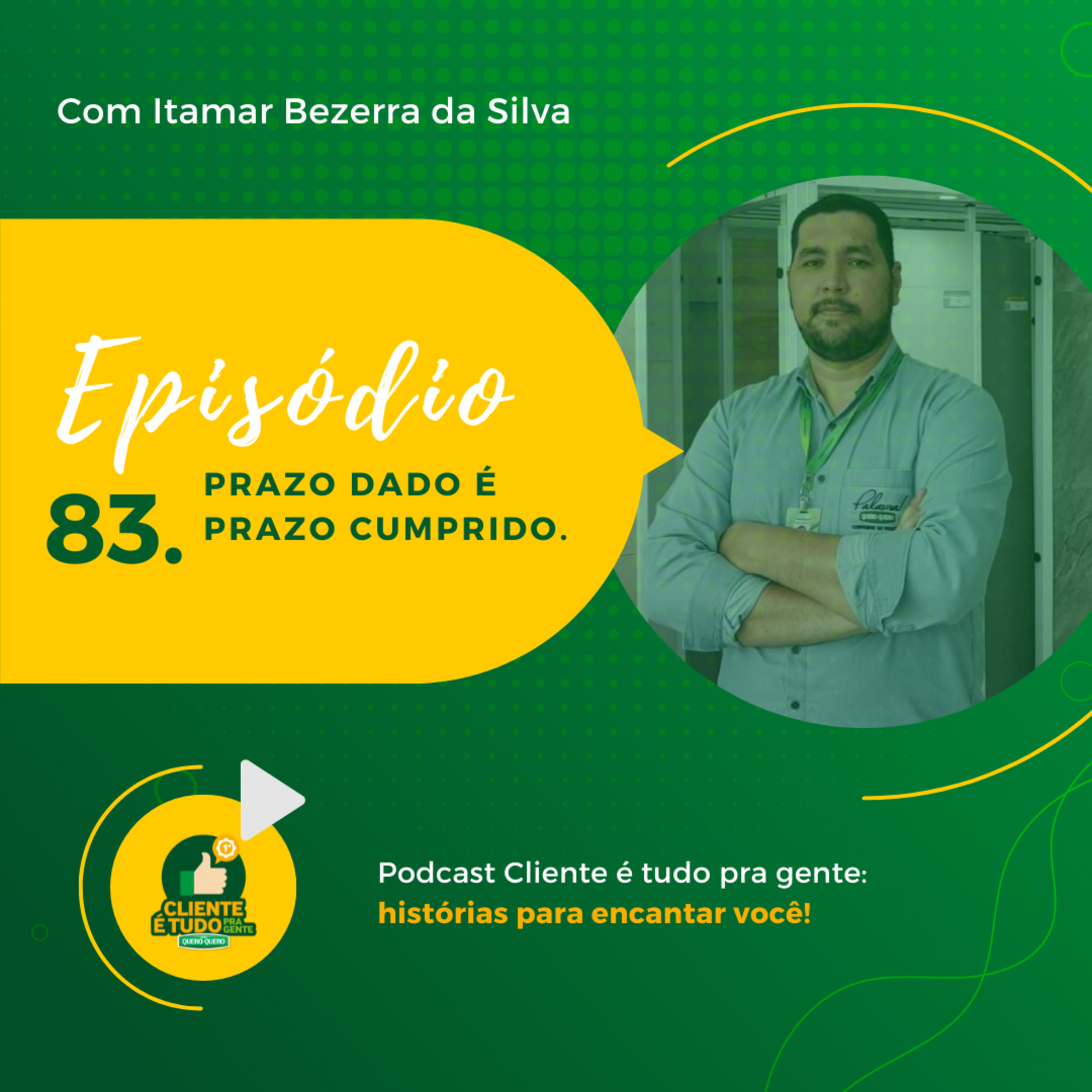 Cliente é tudo pra gente!