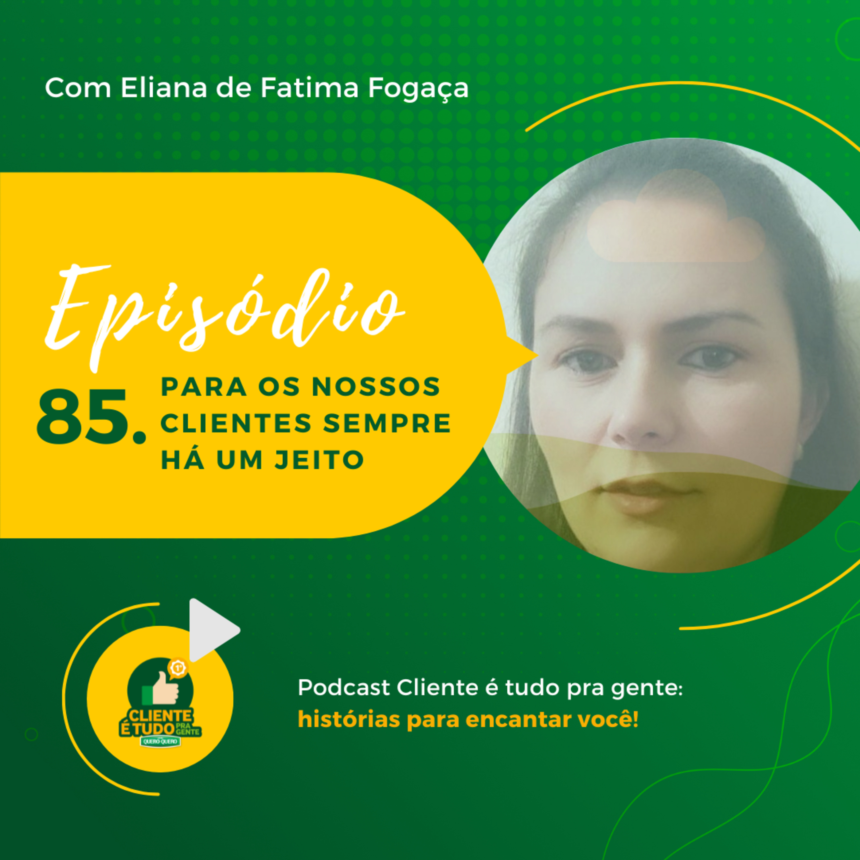 Cliente é tudo pra gente!