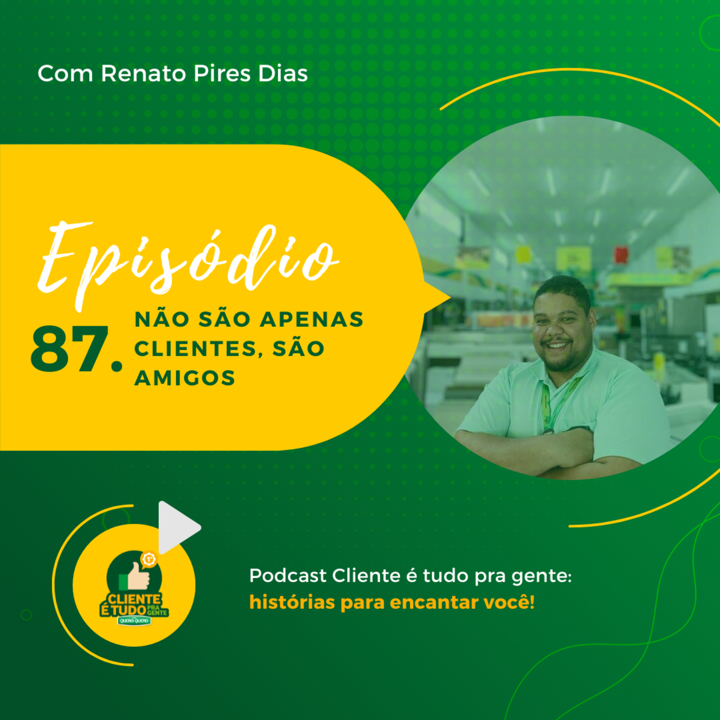 Cliente é tudo pra gente!