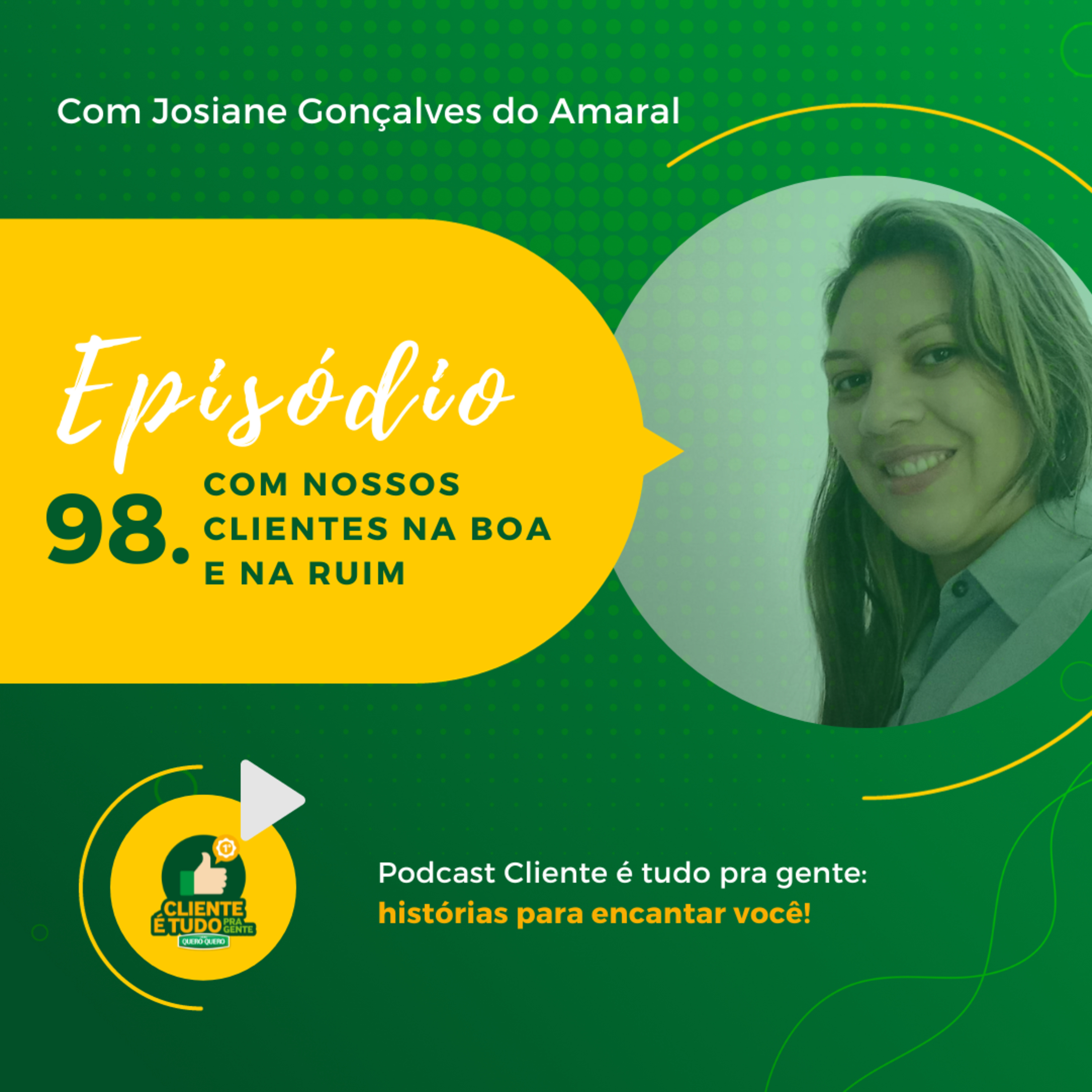 Cliente é tudo pra gente!