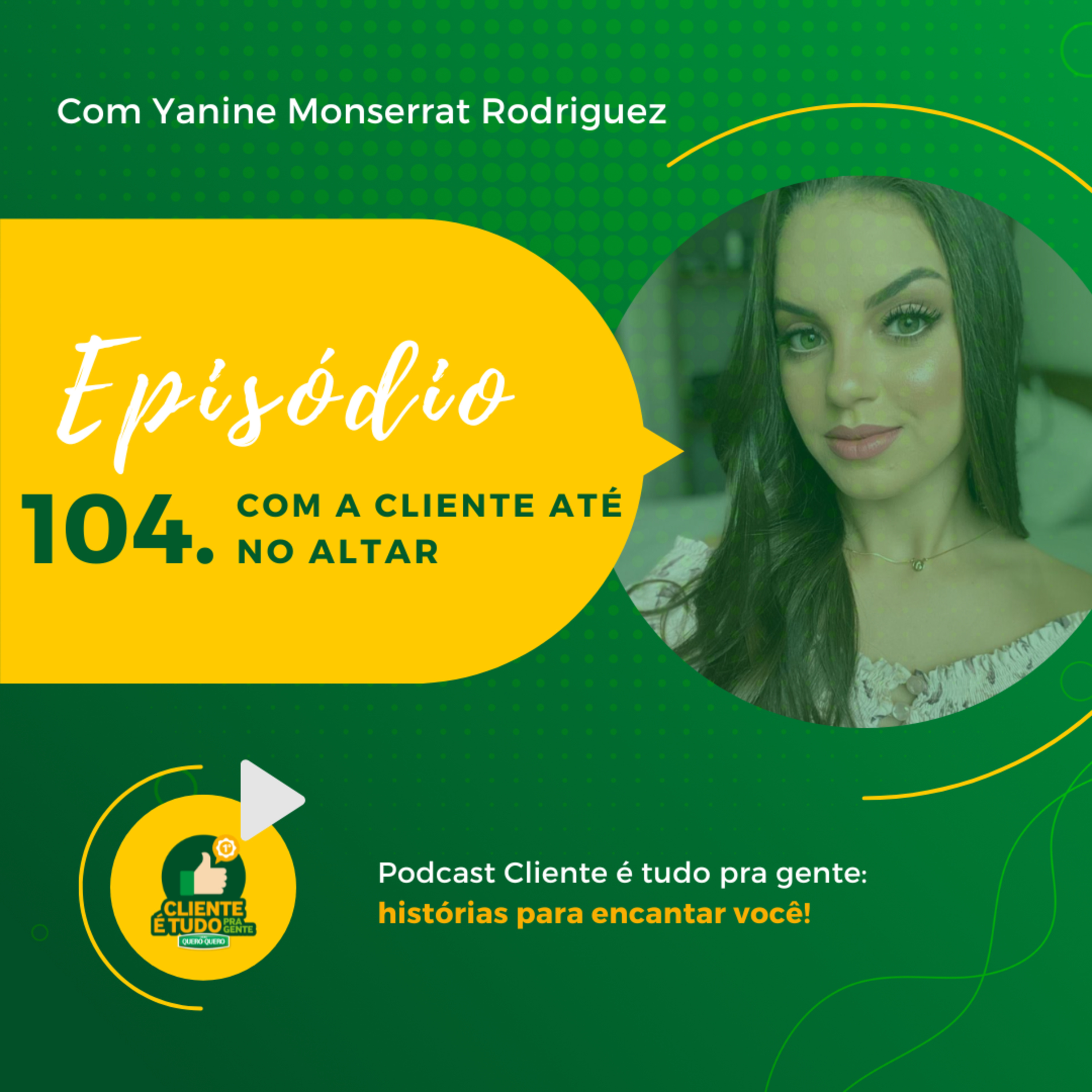 Cliente é tudo pra gente!