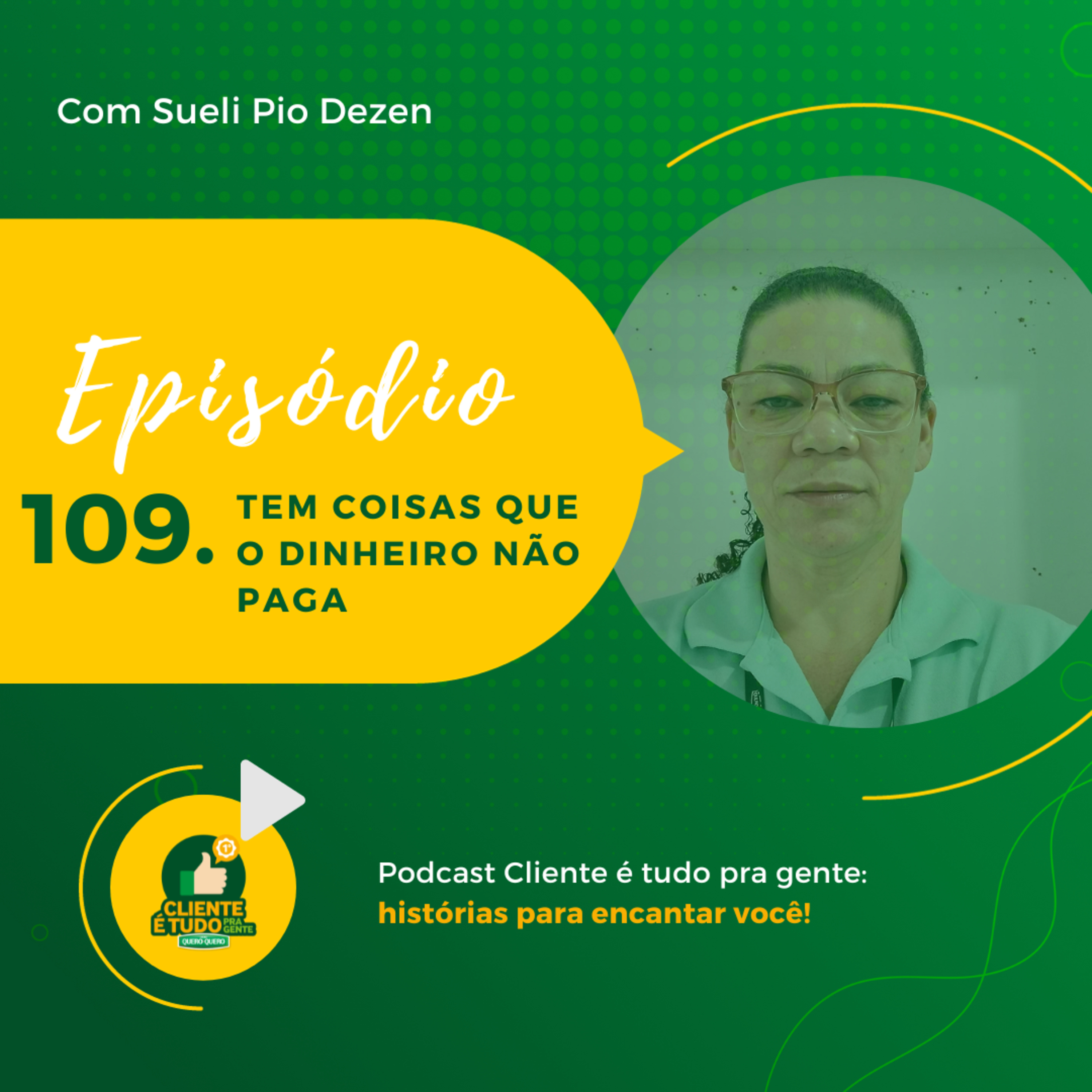 Cliente é tudo pra gente!