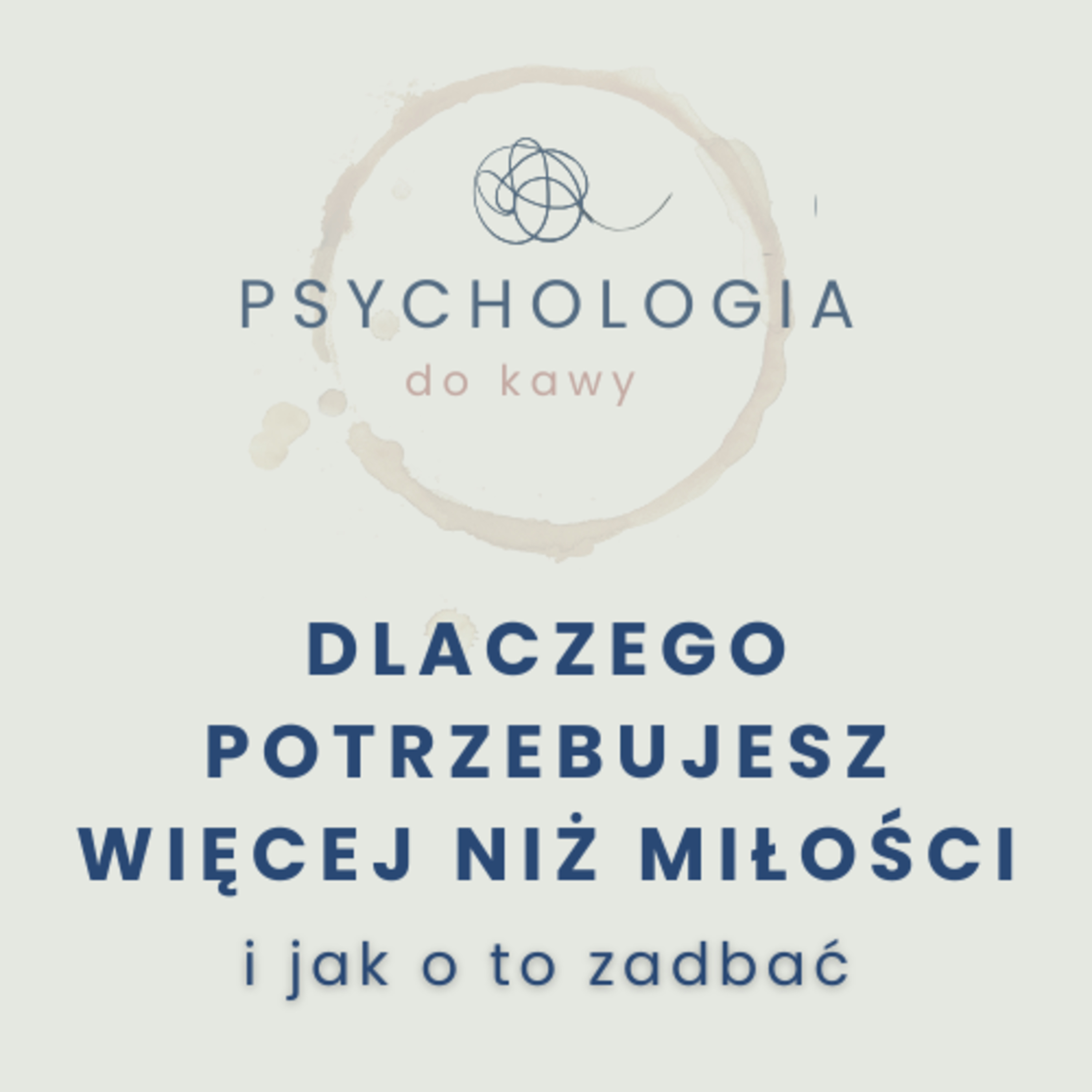 #59 Nie da się żyć na jednej więzi – dlaczego potrzebujesz więcej niż miłości