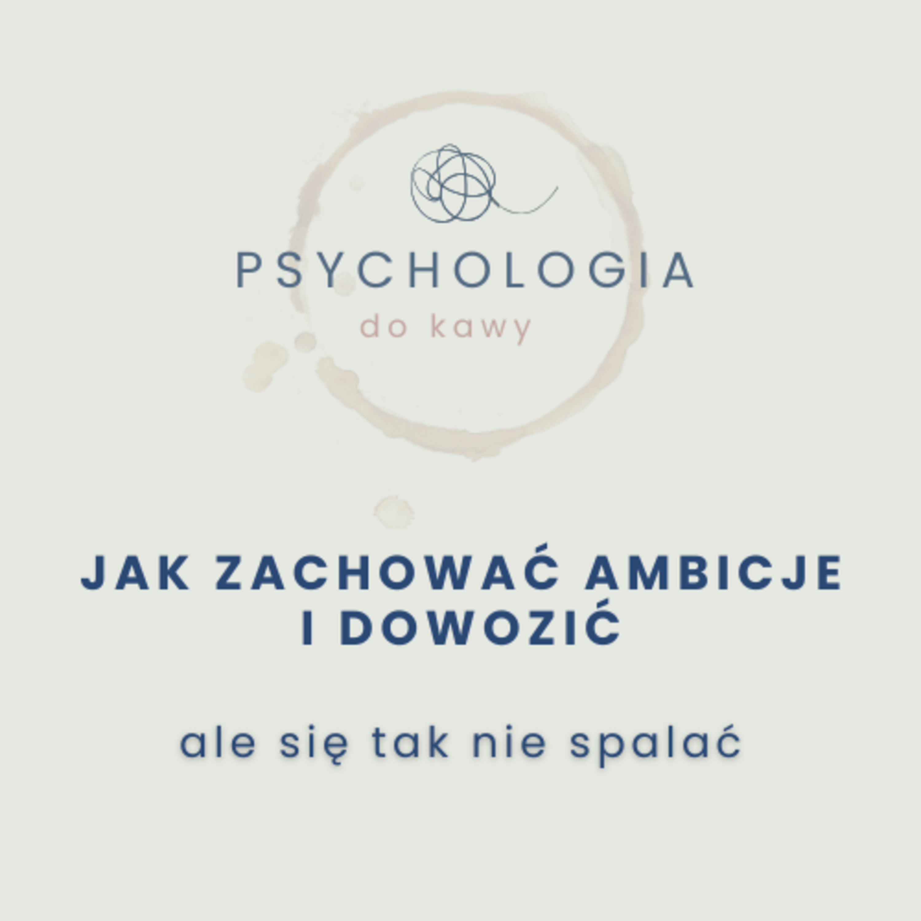 #69 Jak się tak nie spalać ale zachować ambicje  episode artwork