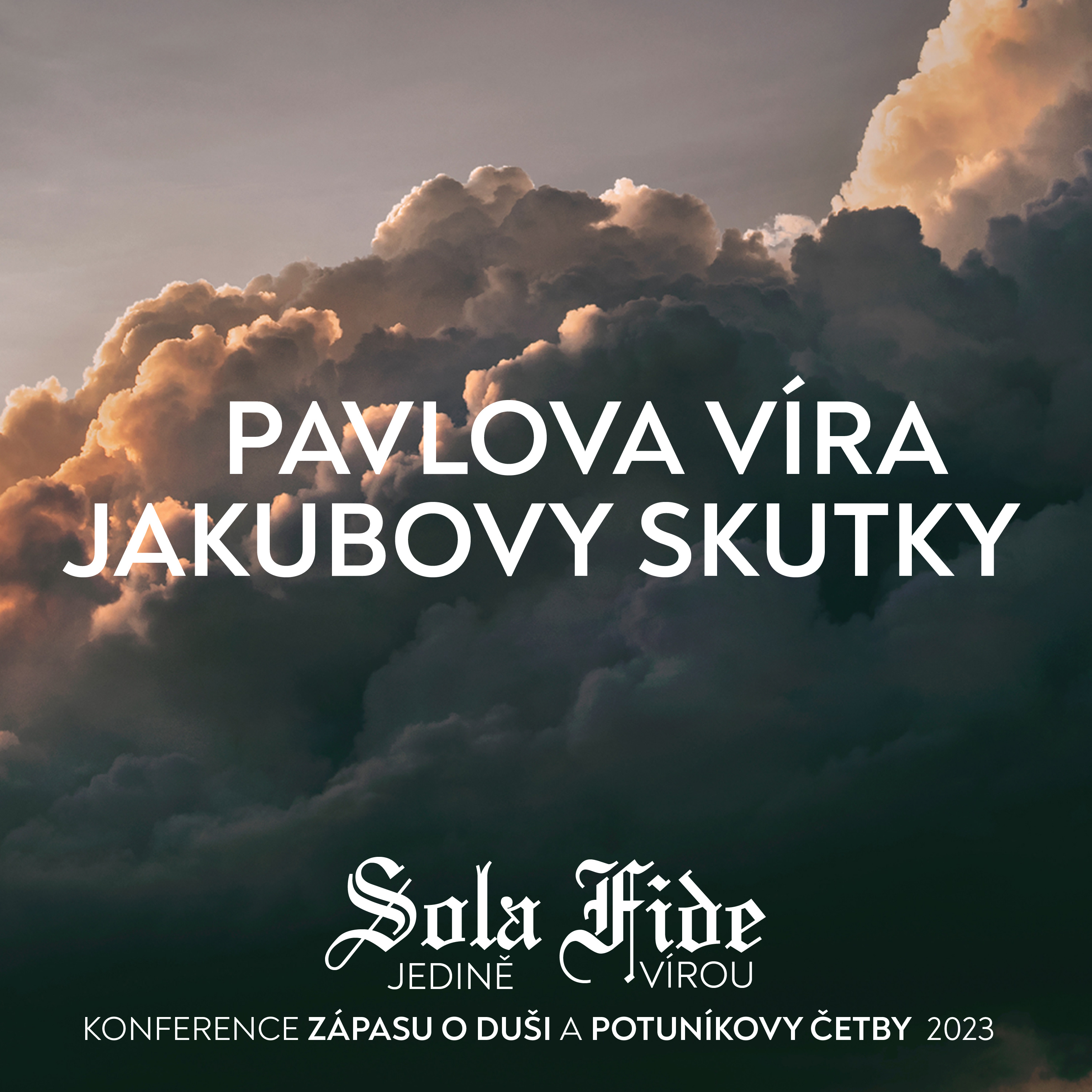 #03 Pavlova víra nebo Jakubovy skutky? | Konference Sola Fide 2023 episode artwork