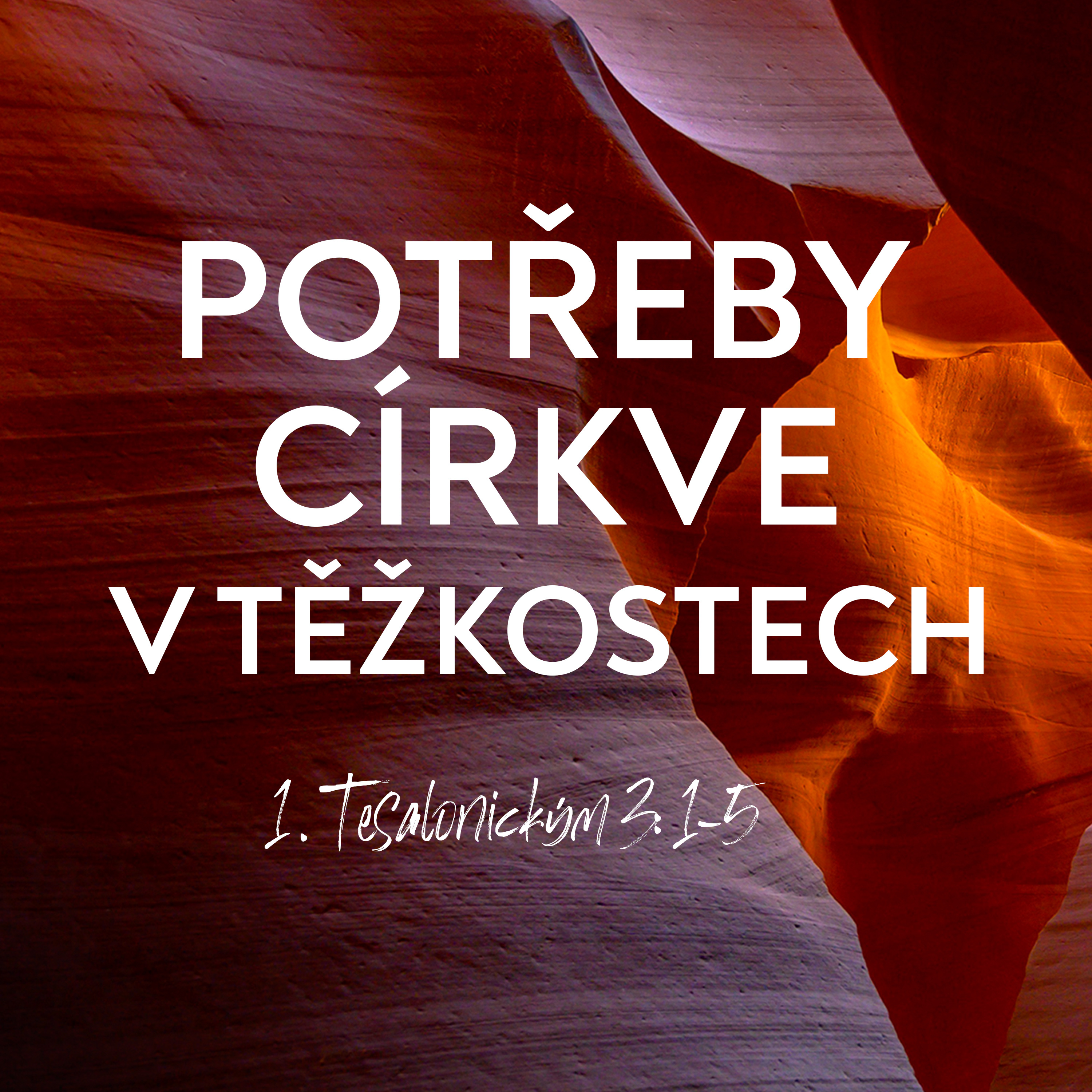 #07 Co církev potřebuje v těžkých časech? | 1. Tesalonickým 3:1-5