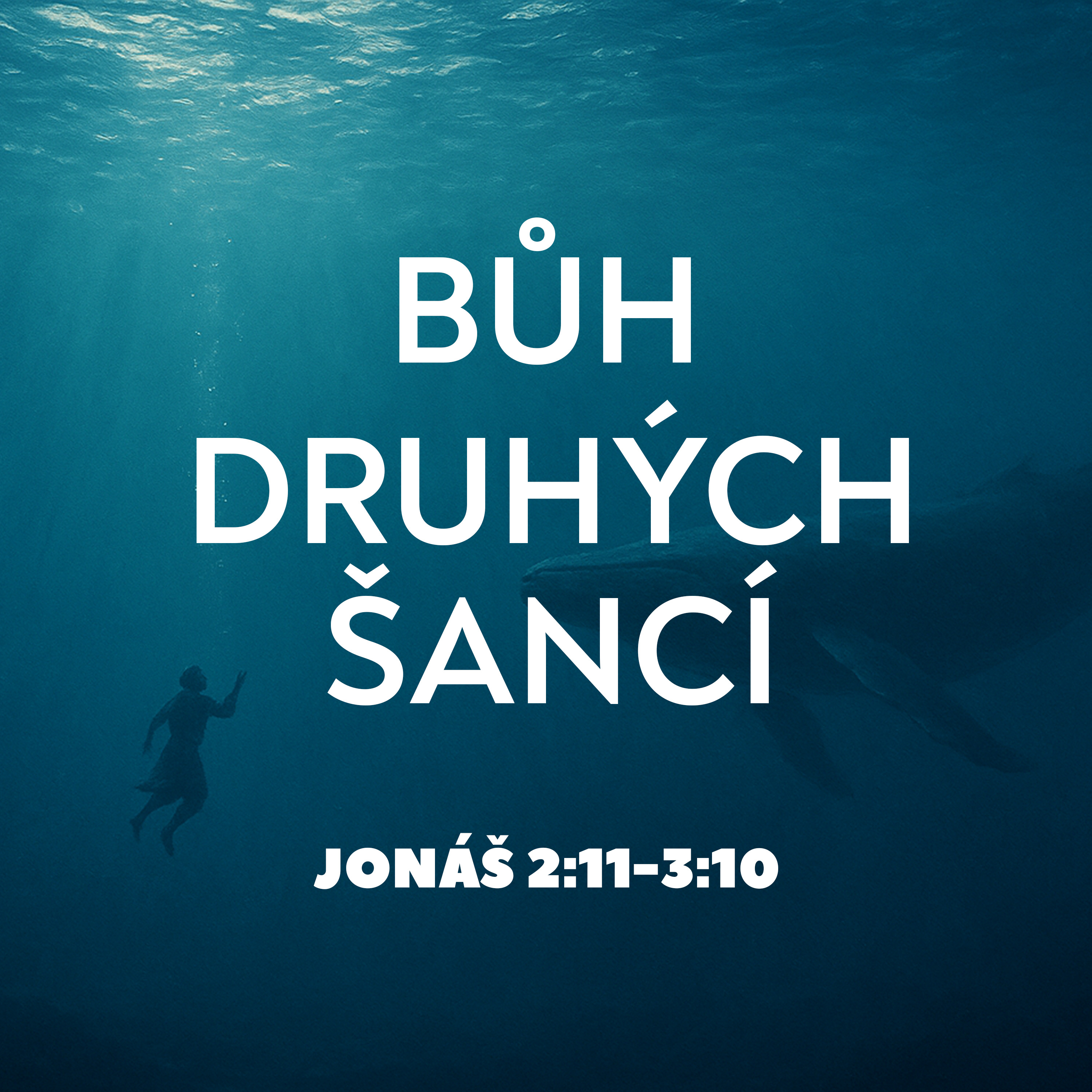 #04 Bůh druhých šancí | Jonáš 2:11-3:10 episode artwork