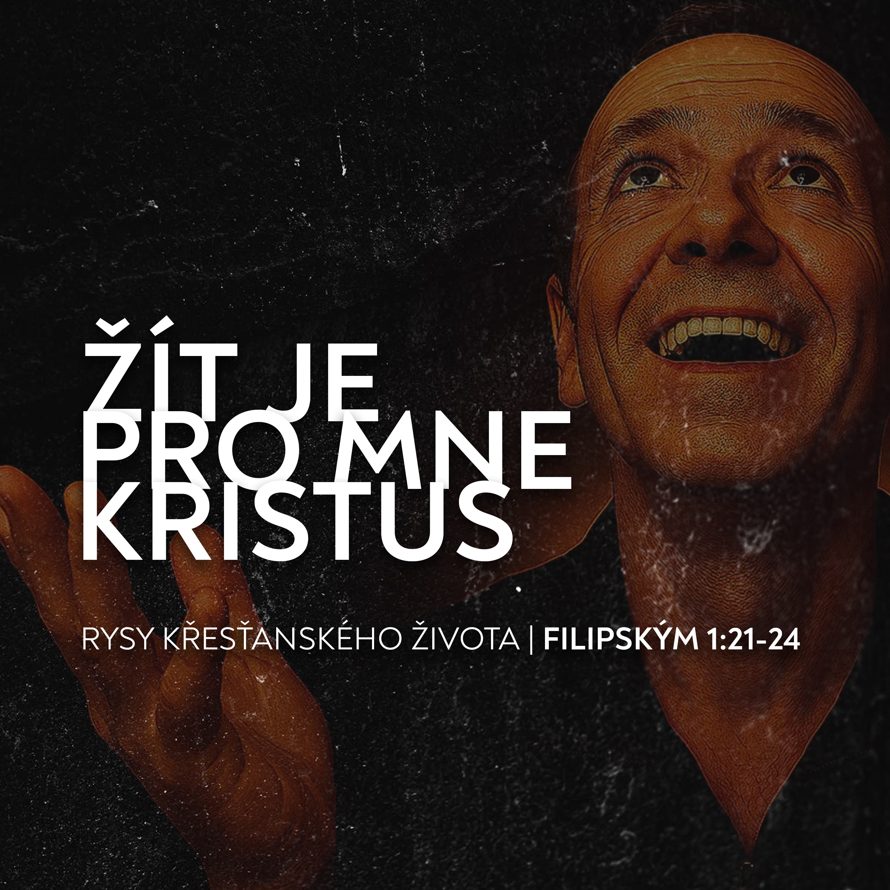 Žít je pro mne Kristus - Filipským 1:21-24 | Rysy křesťanova žiovta episode artwork
