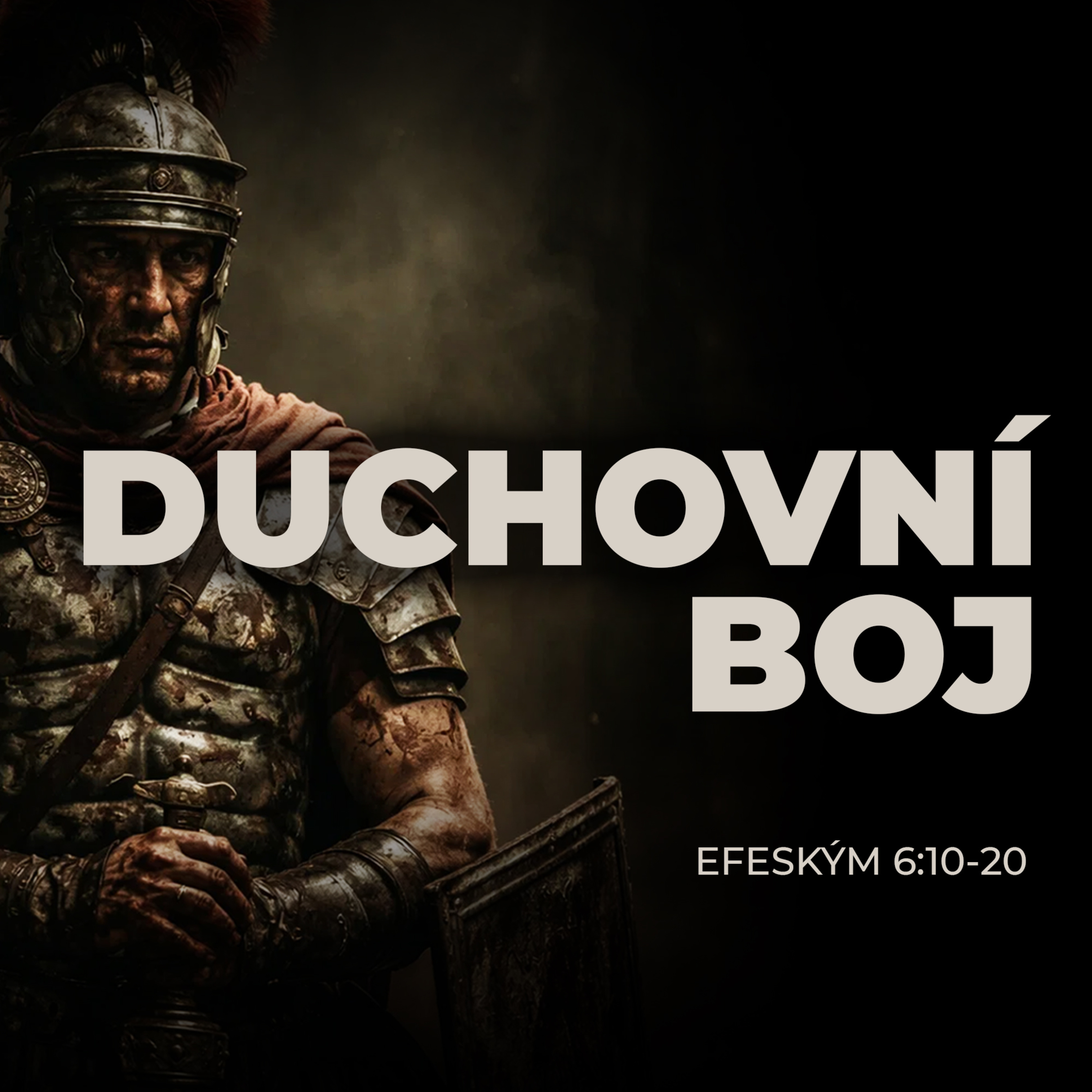 #01 Duchovní boj - Efeským 6:10-20 | Duchovní boj 