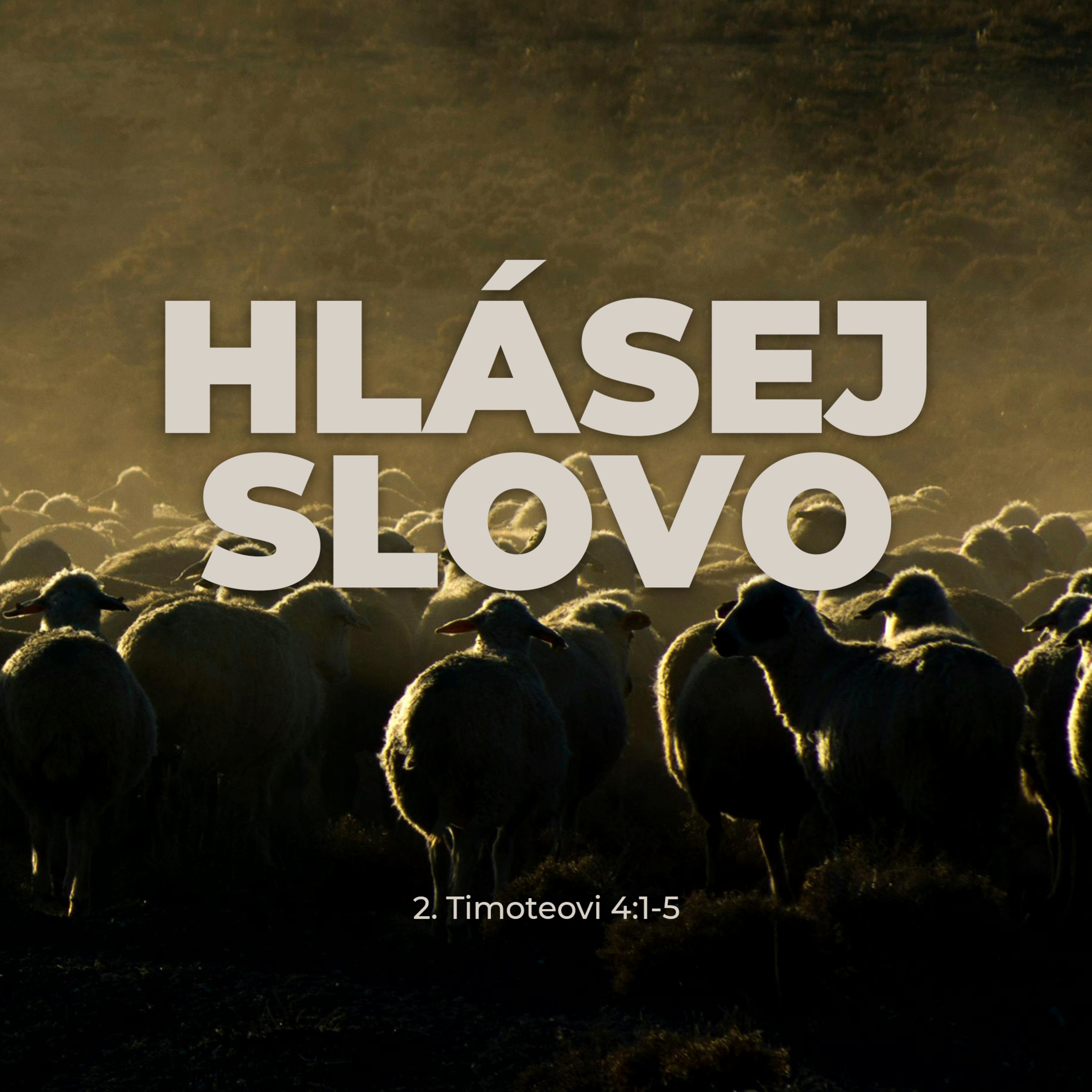 Hlásej slovo | 2. Timoteovi 4:1-5 episode artwork