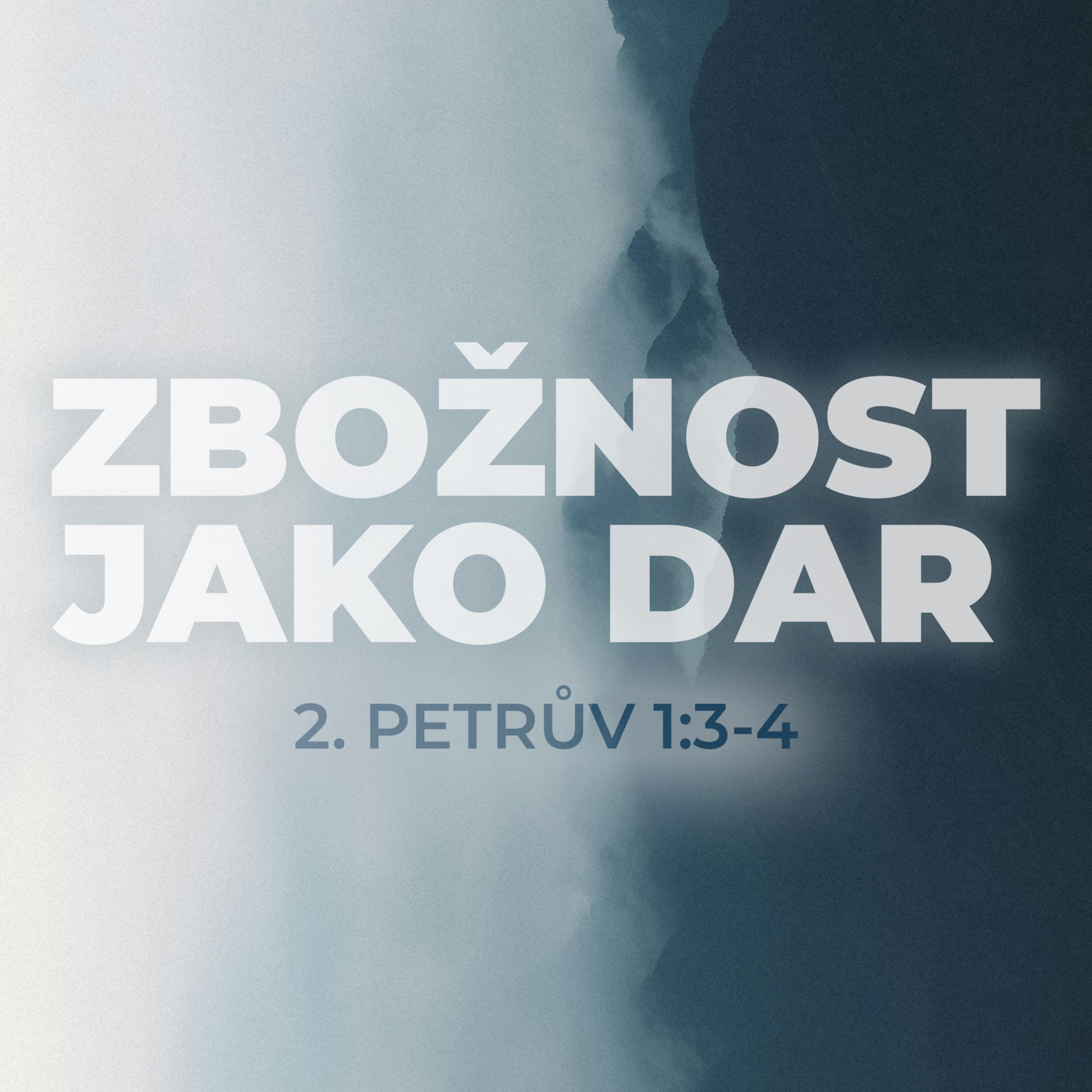 #02 Zbožnost jako dar | 2. Petrův 1:3-4 episode artwork