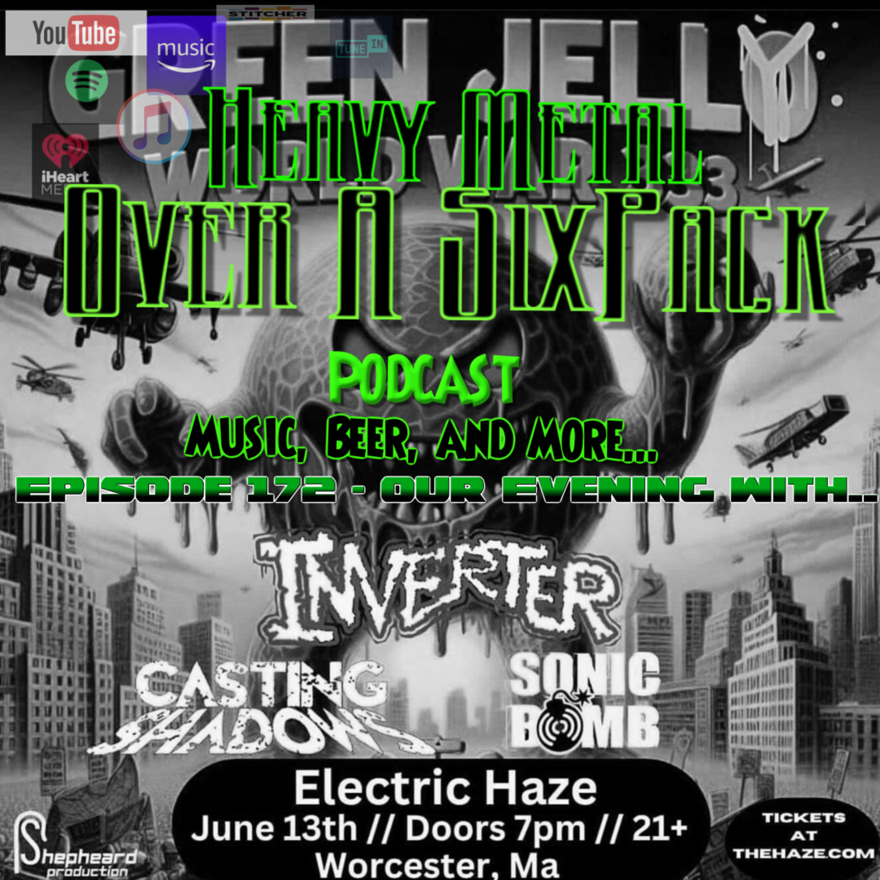 EP 172 - Our Evening With Green Jelly- Inverter- Casting Shadows - Sonic Bomb