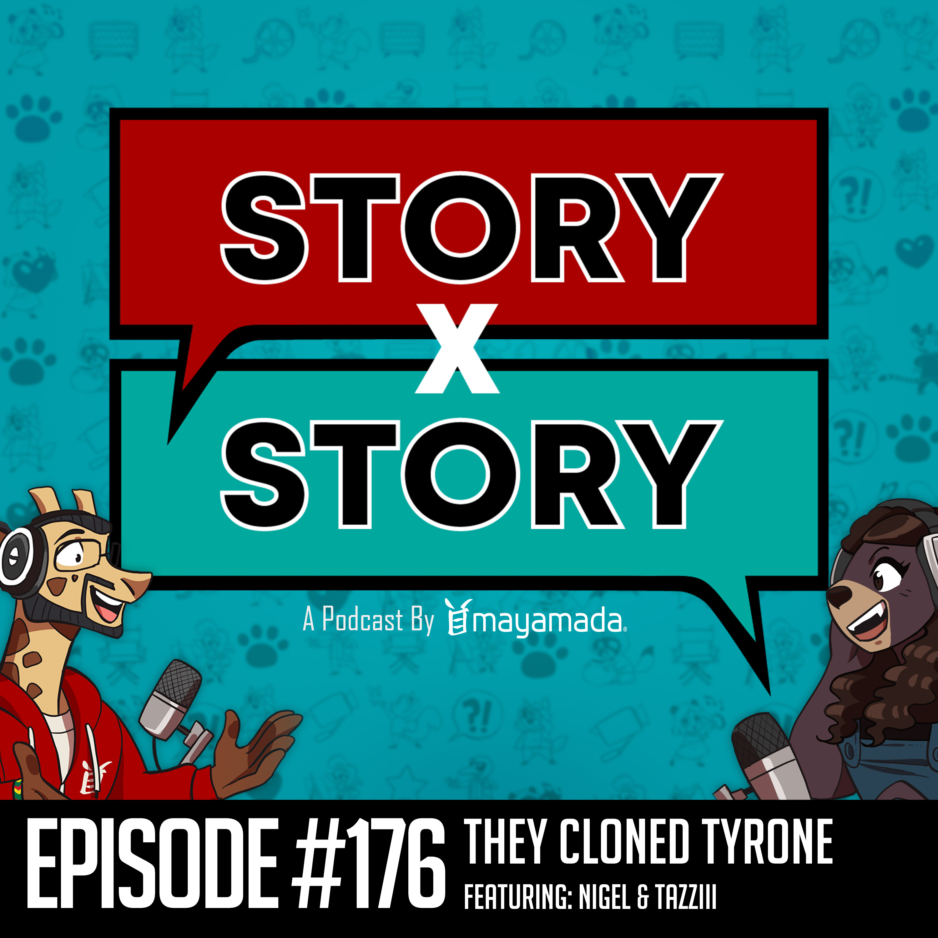 Story x Story #176: It’s In The Chicken! (They Cloned Tyrone) episode artwork