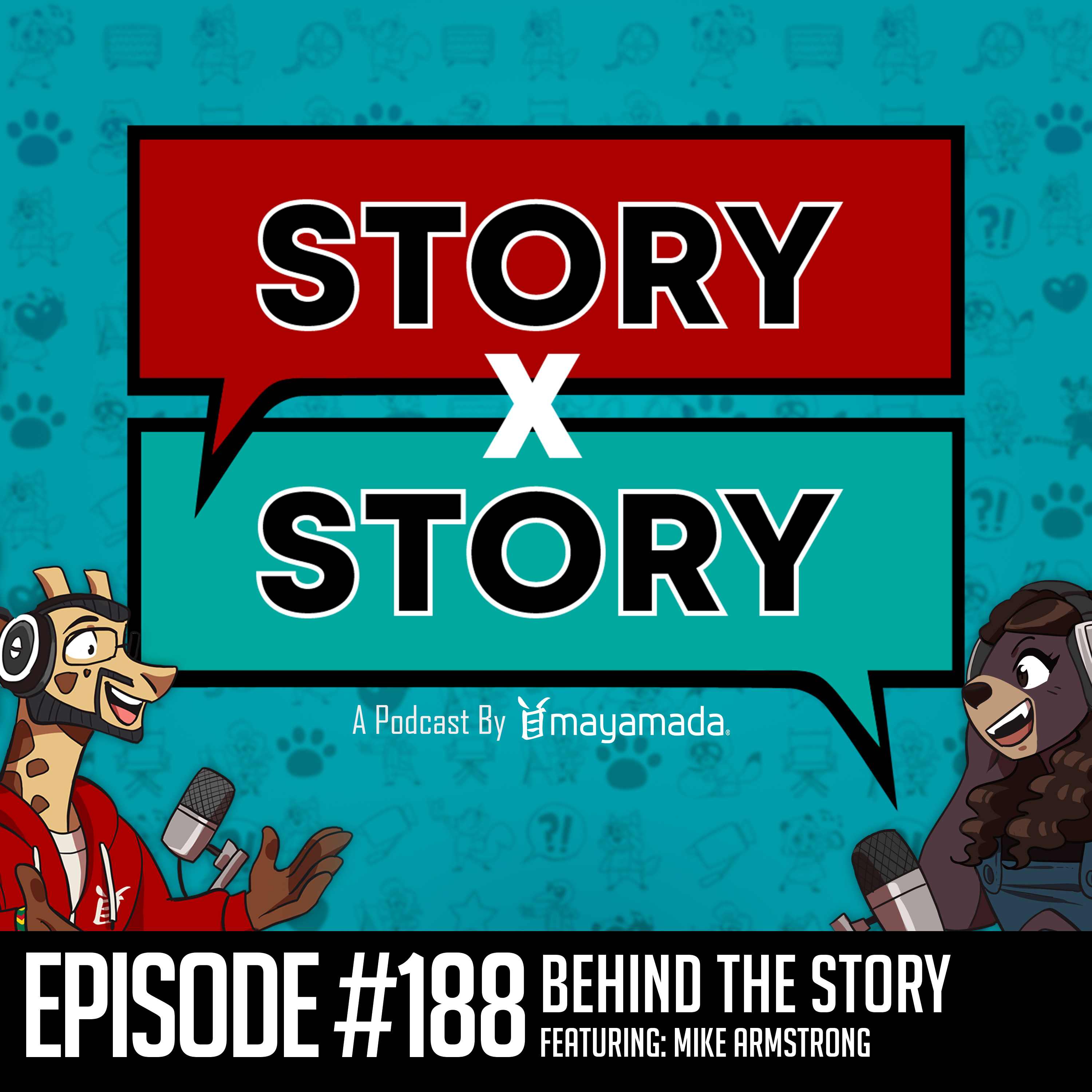 Story x Story #188: Behind The Story With Mike Armstrong (Comics) episode artwork