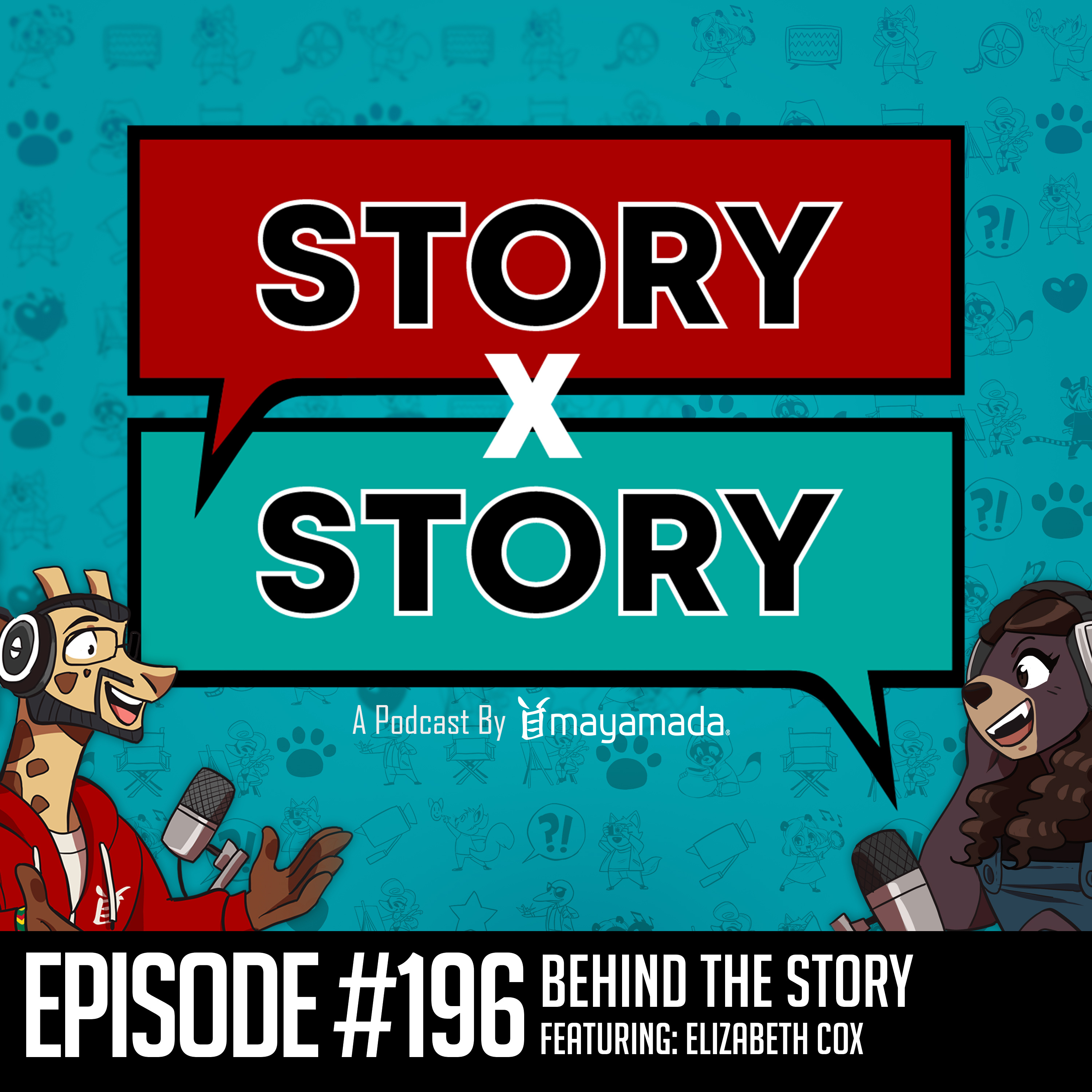 Story x Story #196: Behind The Story With Elizabeth Cox (Animation) episode artwork