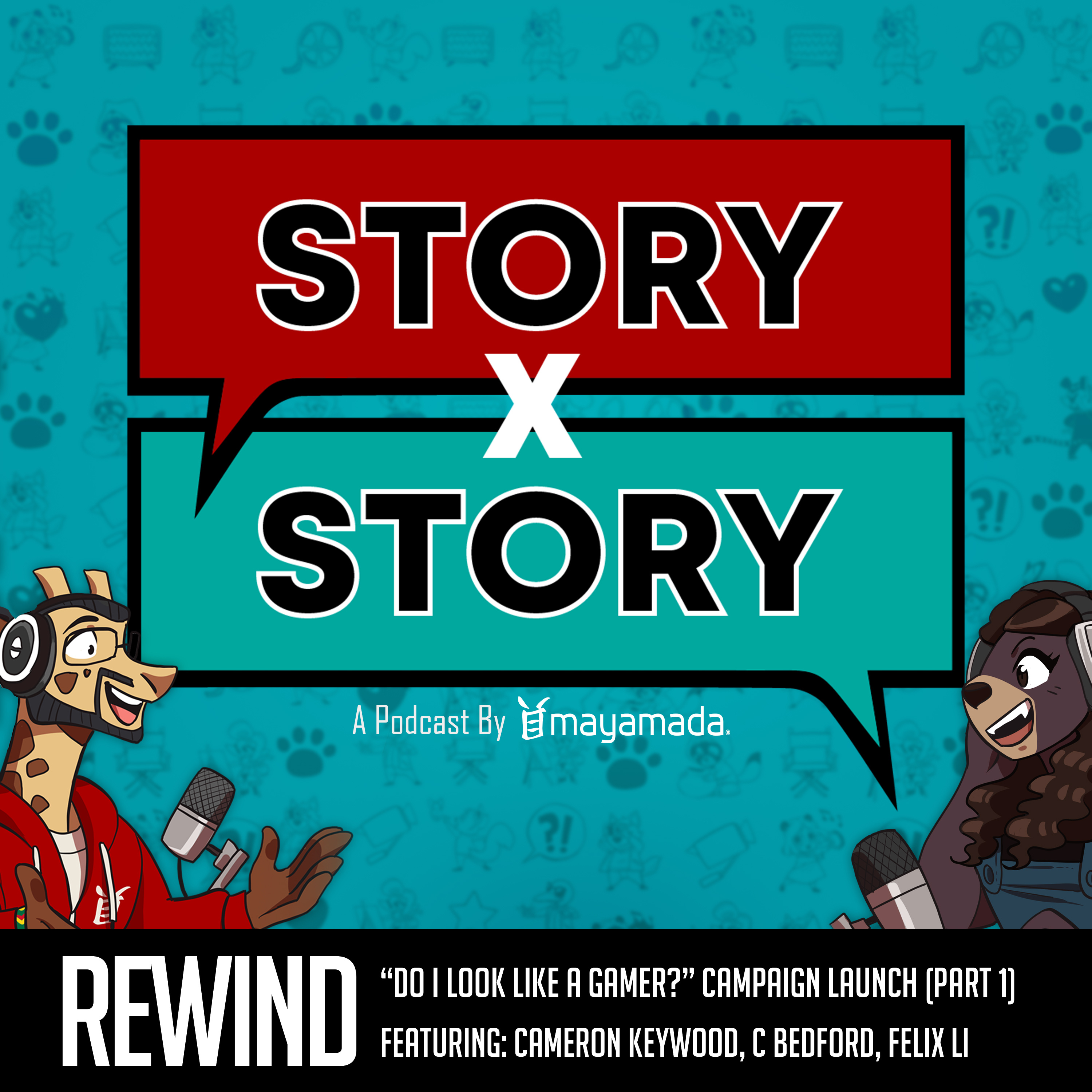 Story x Story Rewind: "Do I Look Like A Gamer?" Campaign Launch Part 1 (Video Games) episode artwork