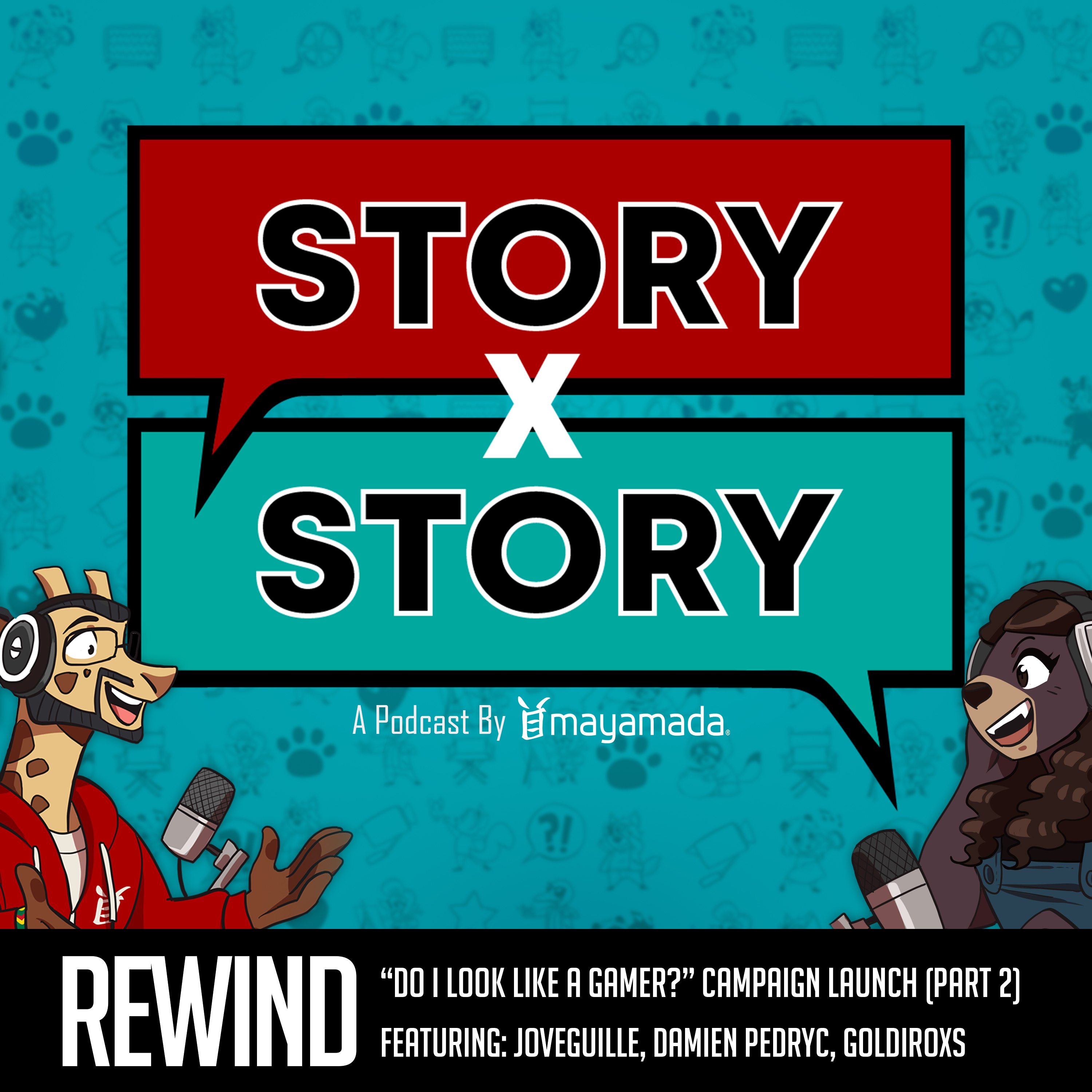 Story x Story Rewind: "Do I Look Like A Gamer?" Campaign Launch Part 2 (Video Games) episode artwork