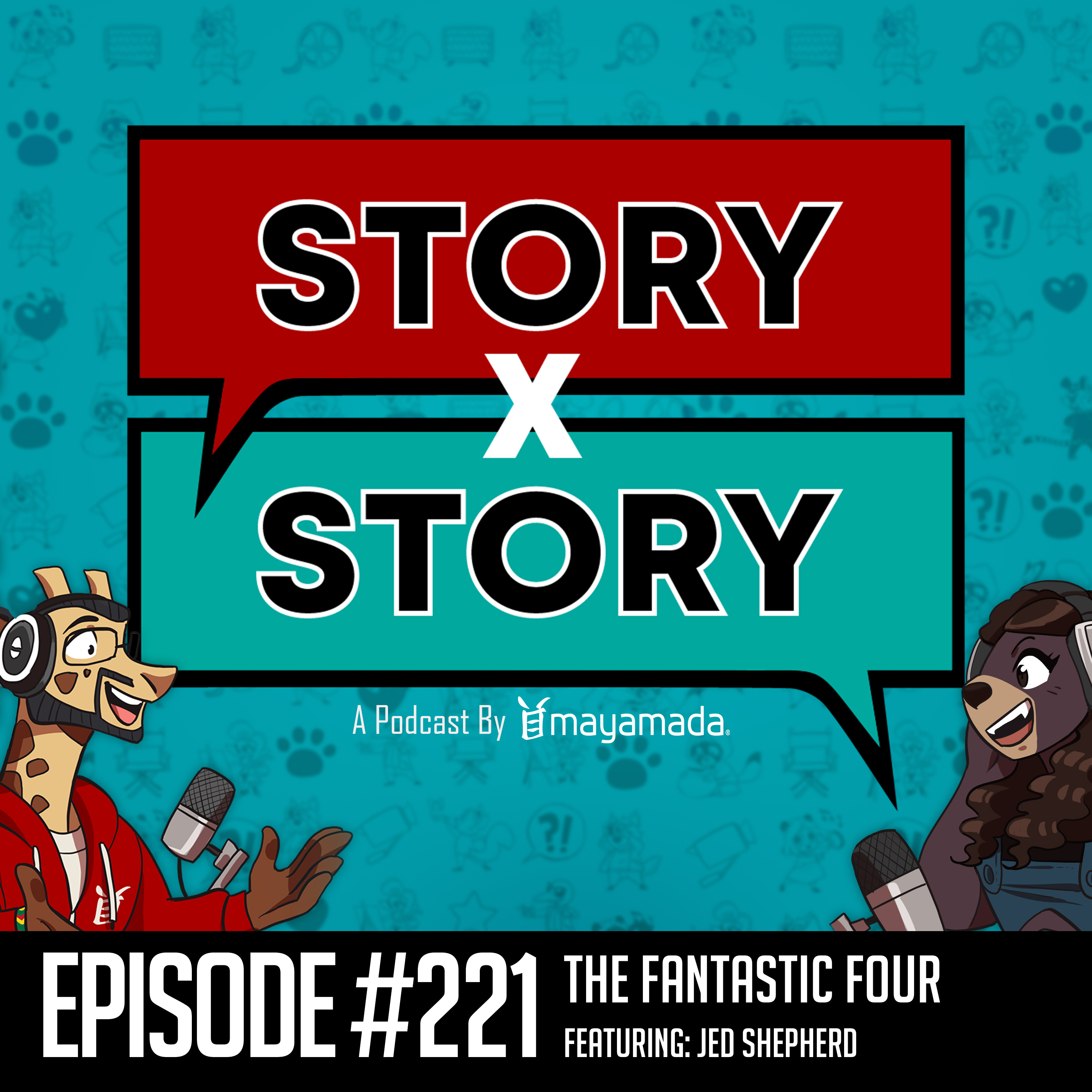 Story x Story #221: We Got Family (The Fantastic Four: First Steps) episode artwork