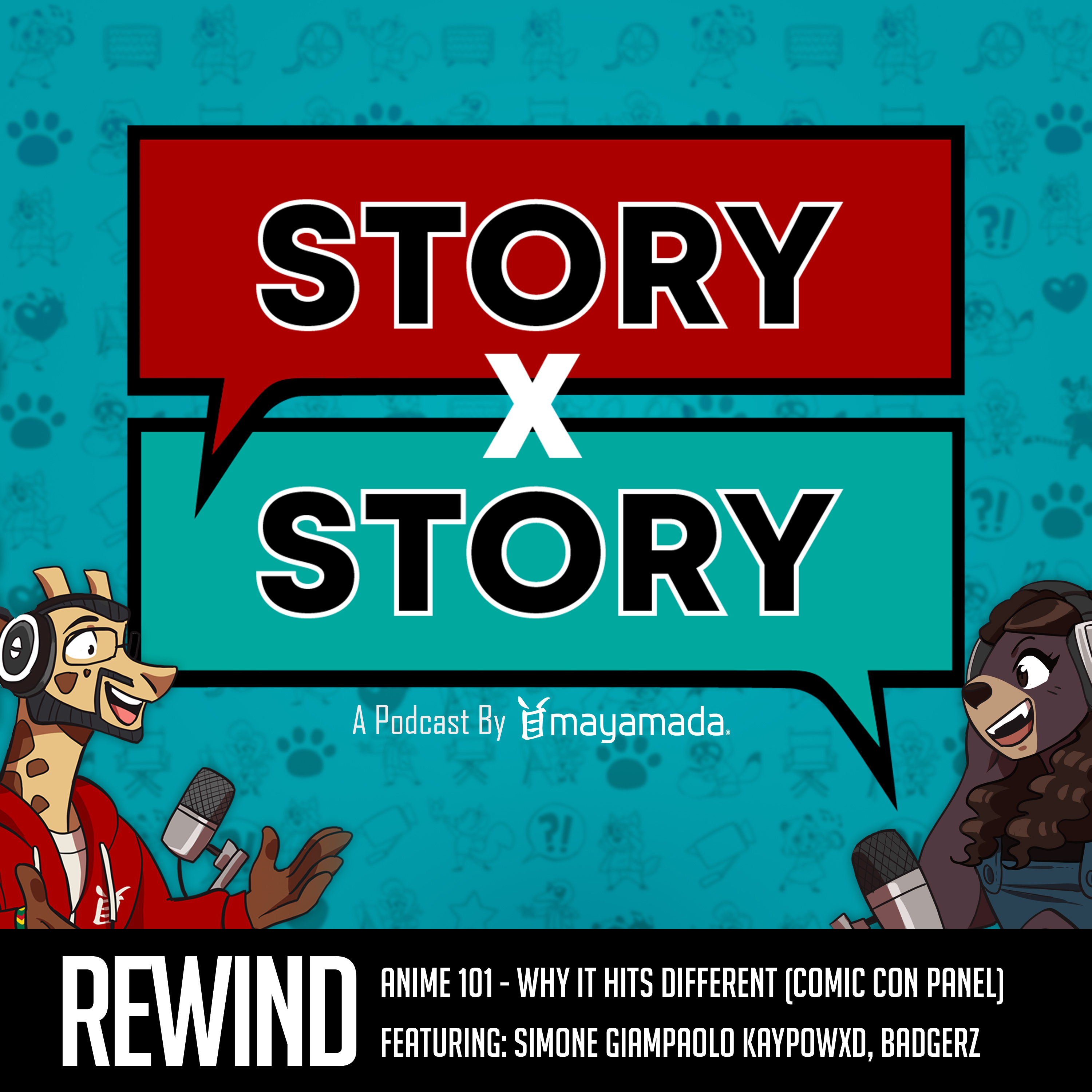 Story x Story Rewind: Anime 101 - Why It Hits Different (Comic Con Panel) episode artwork
