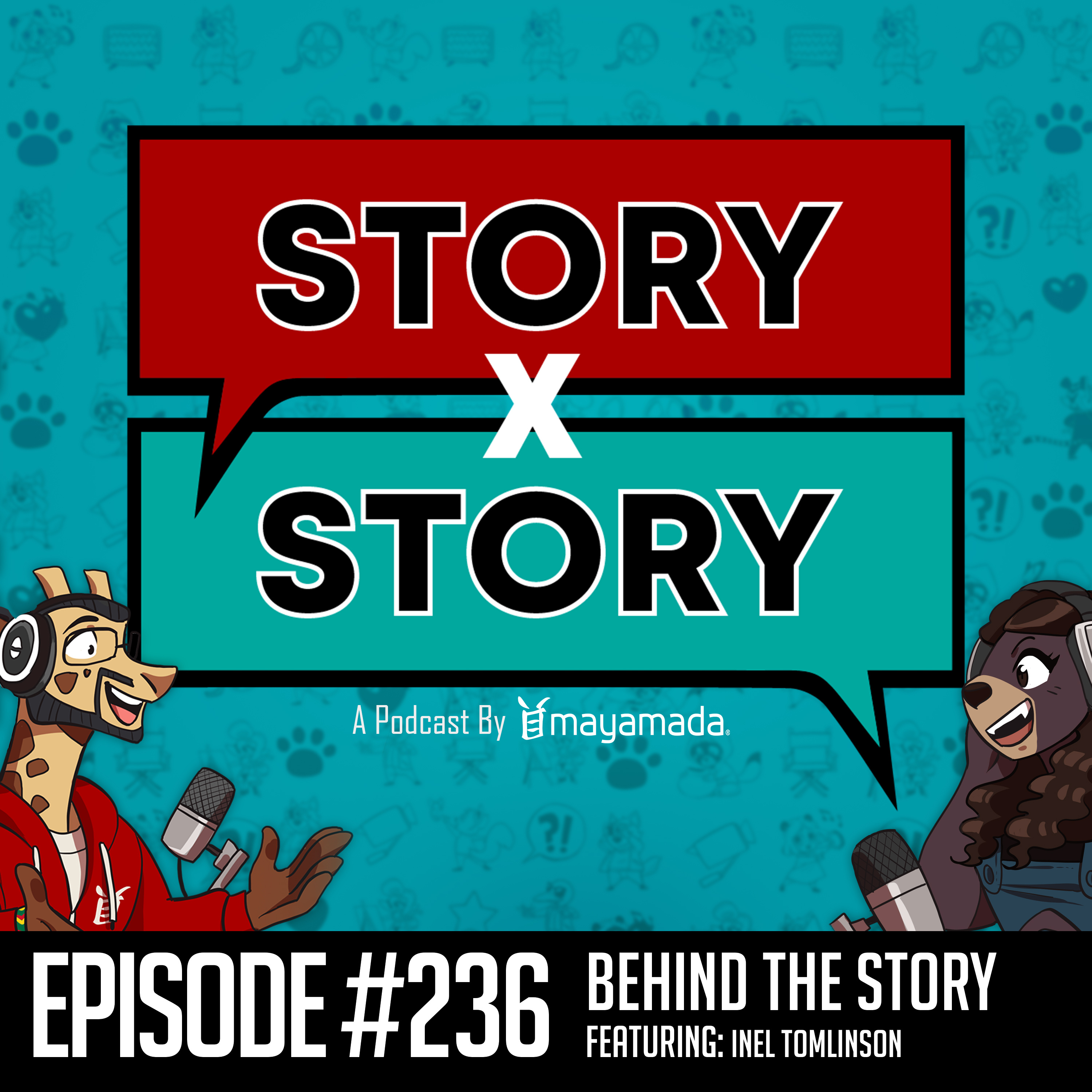 Story x Story #236: Behind The Story With Inel Tomlinson (Acting & Hosting) episode artwork
