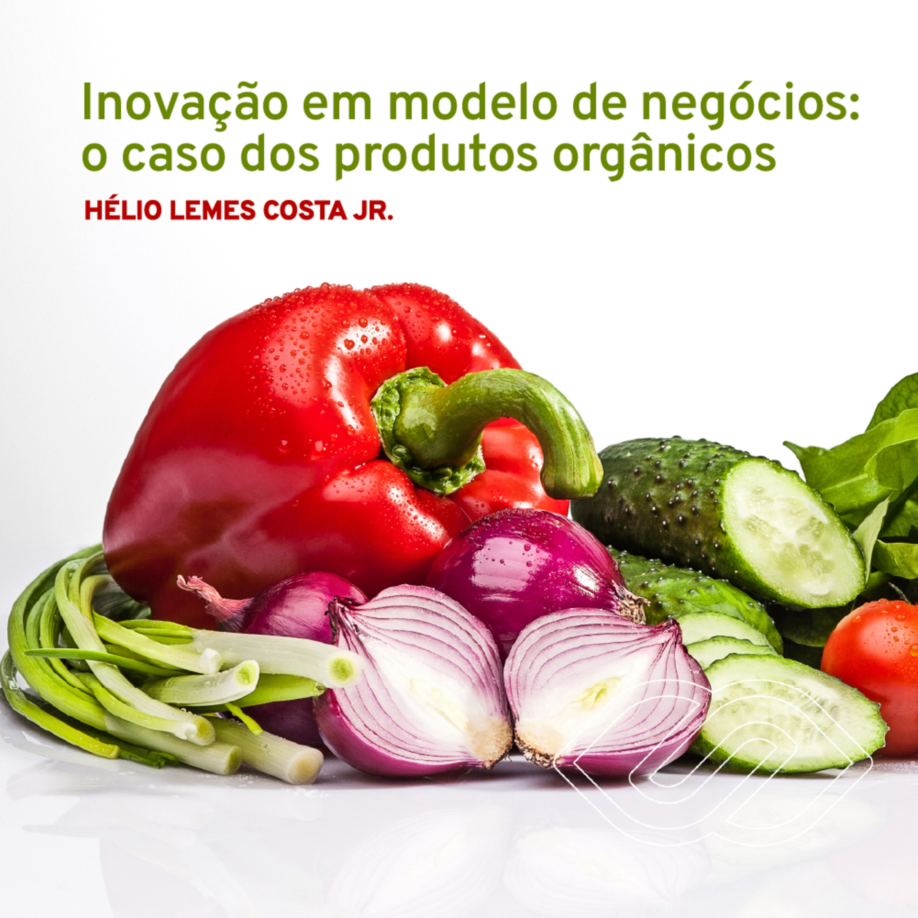 Inovação e modelo de negócios: o caso dos produtos orgânicos episode artwork