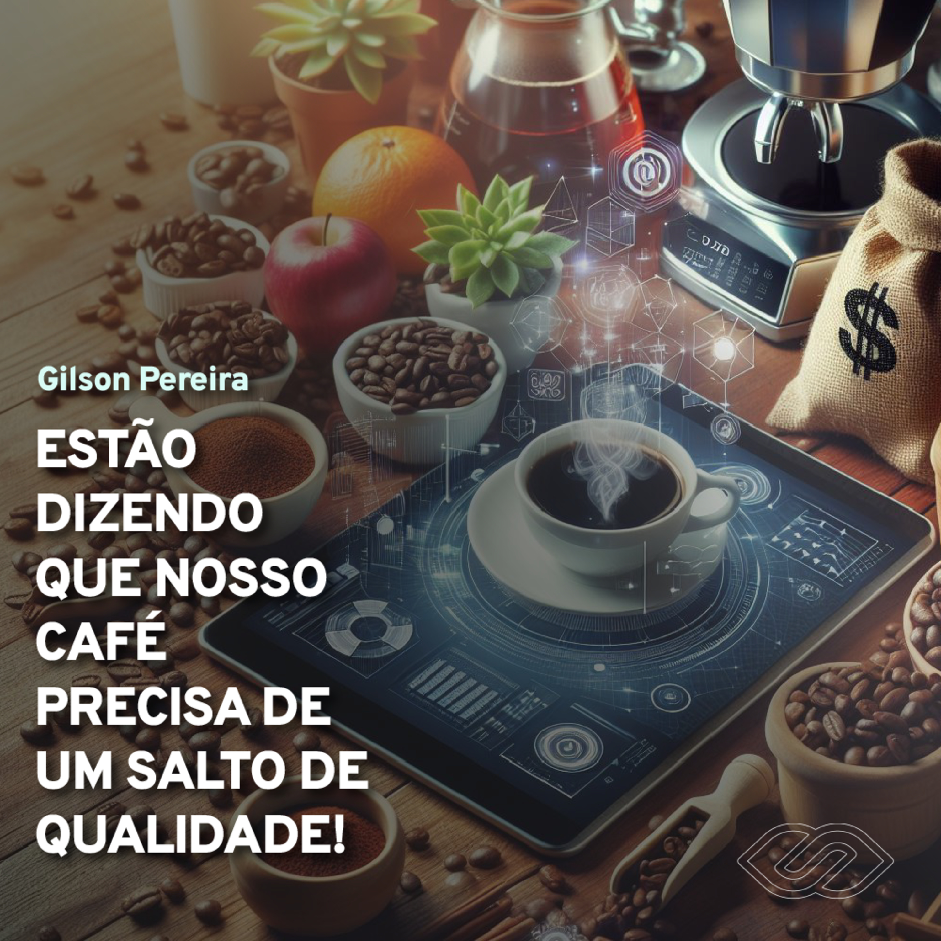 Estão dizendo que nosso café precisa dar um salto de qualidade. Será? episode artwork
