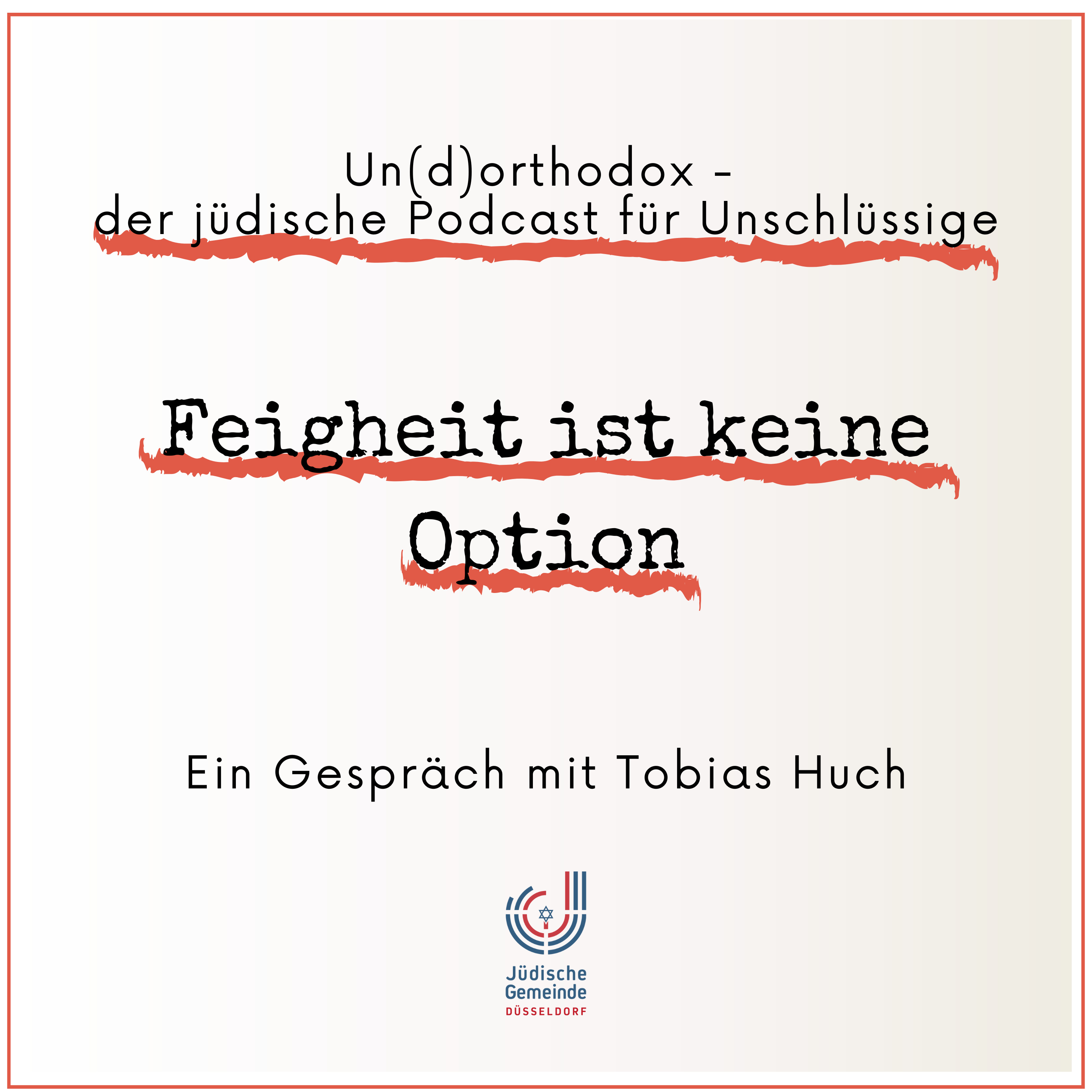 Feigheit ist keine Option - Ein Gespräch mit Tobias Huch