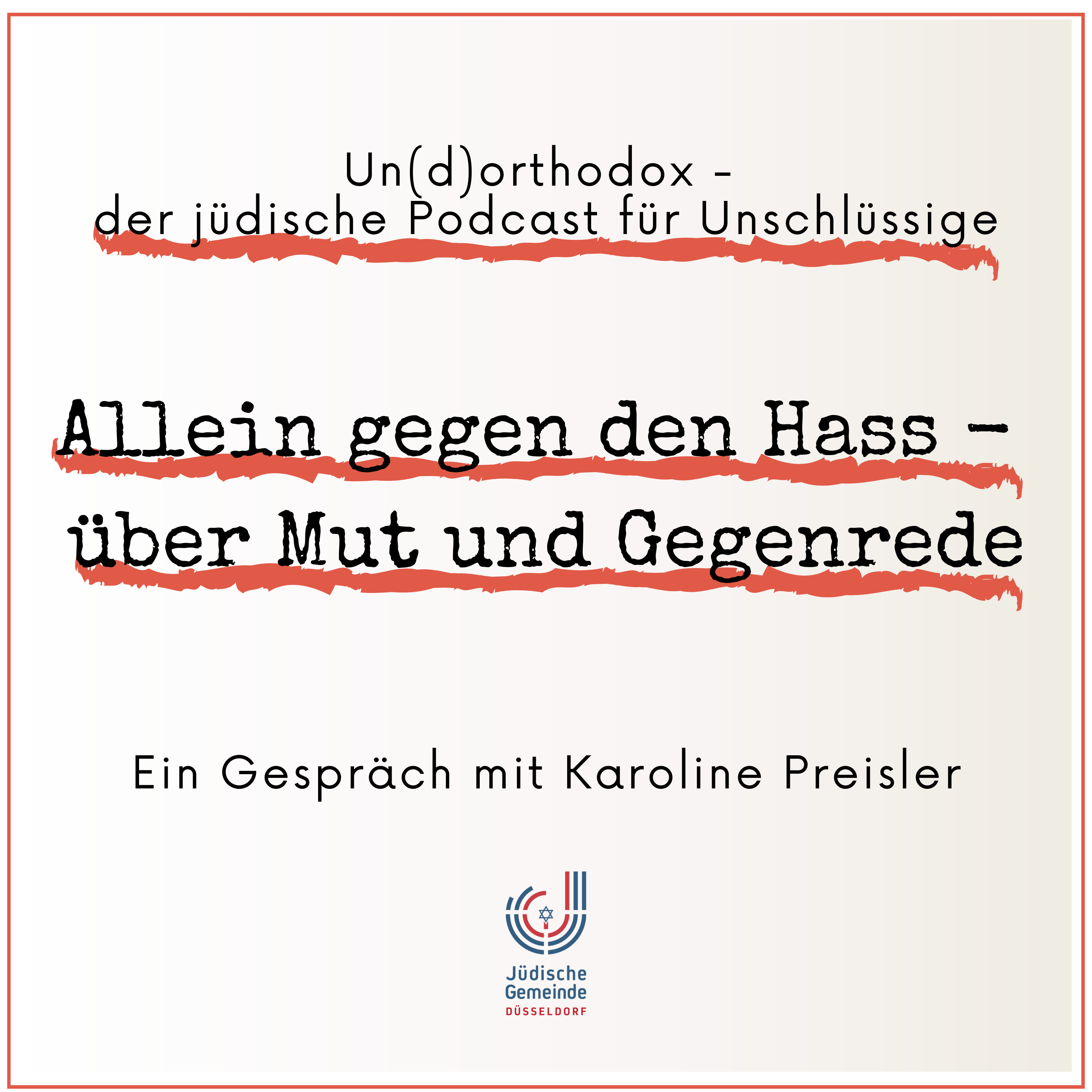 Allein gegen den Hass - über Mut und Gegenrede - Ein Gespräch mit Karoline Preisler