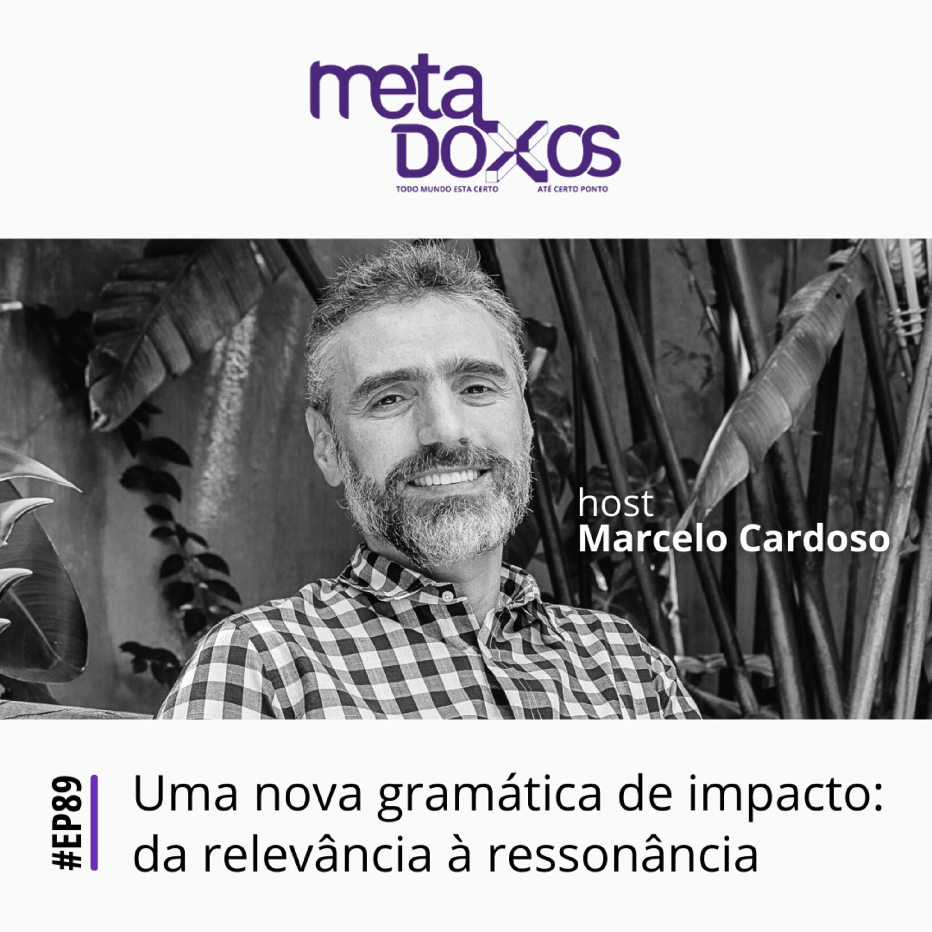 EP89 - Uma nova gramática de impacto: da relevância à ressonância episode artwork