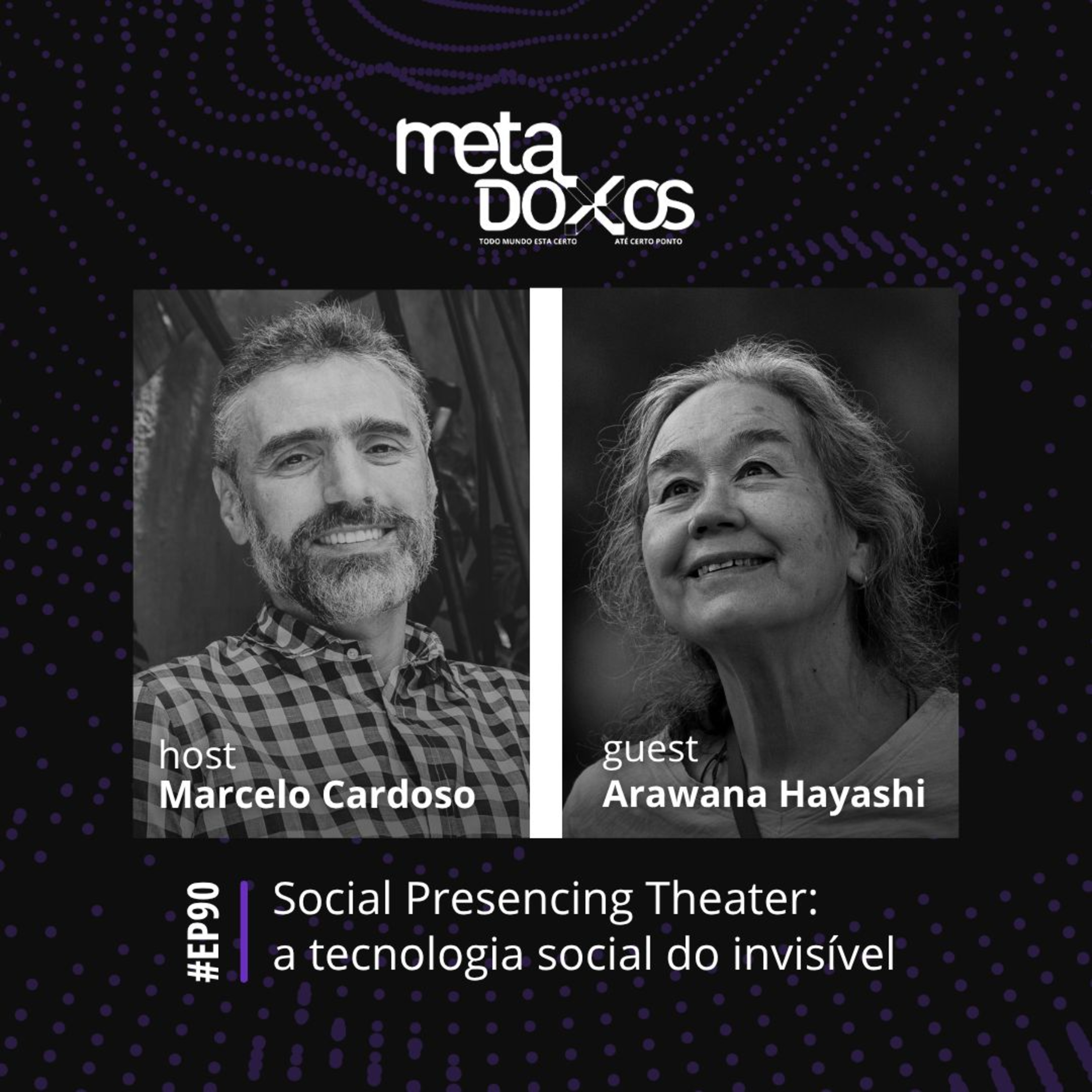 EP90 - Social Presencing Theater: a tecnologia social do invisível, com Arawana Hayashi episode artwork
