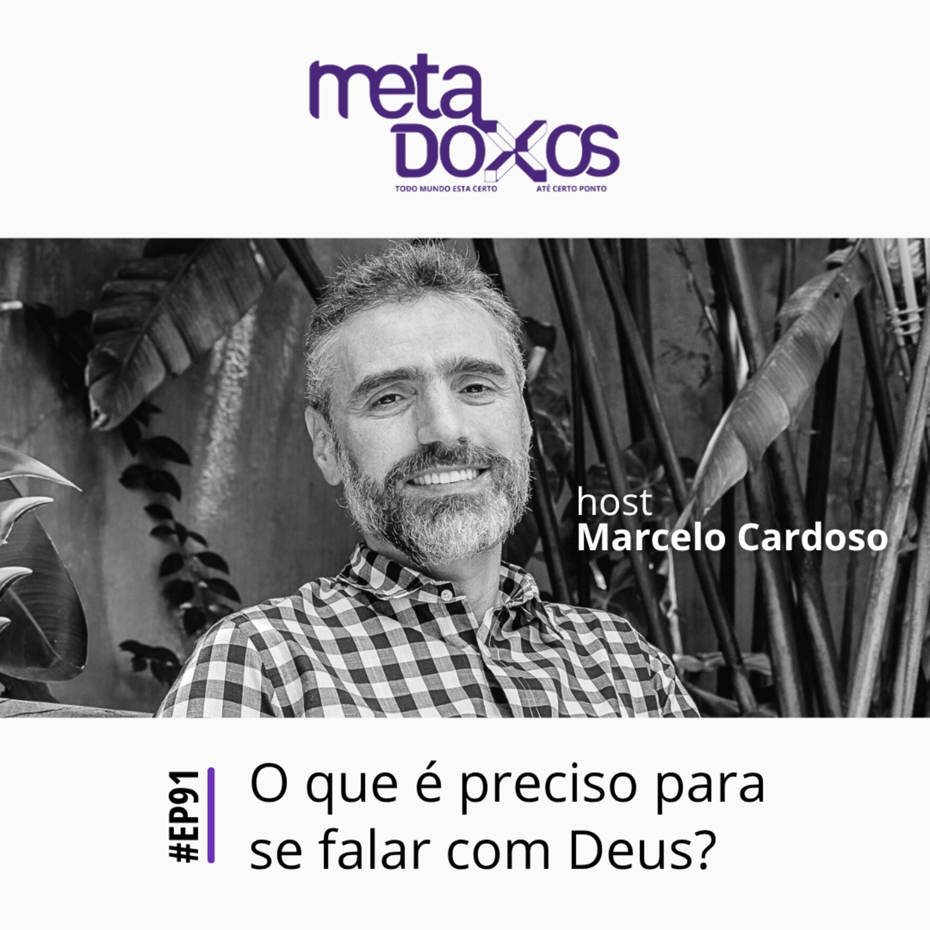 EP91 - O que é preciso para se falar com Deus?  episode artwork