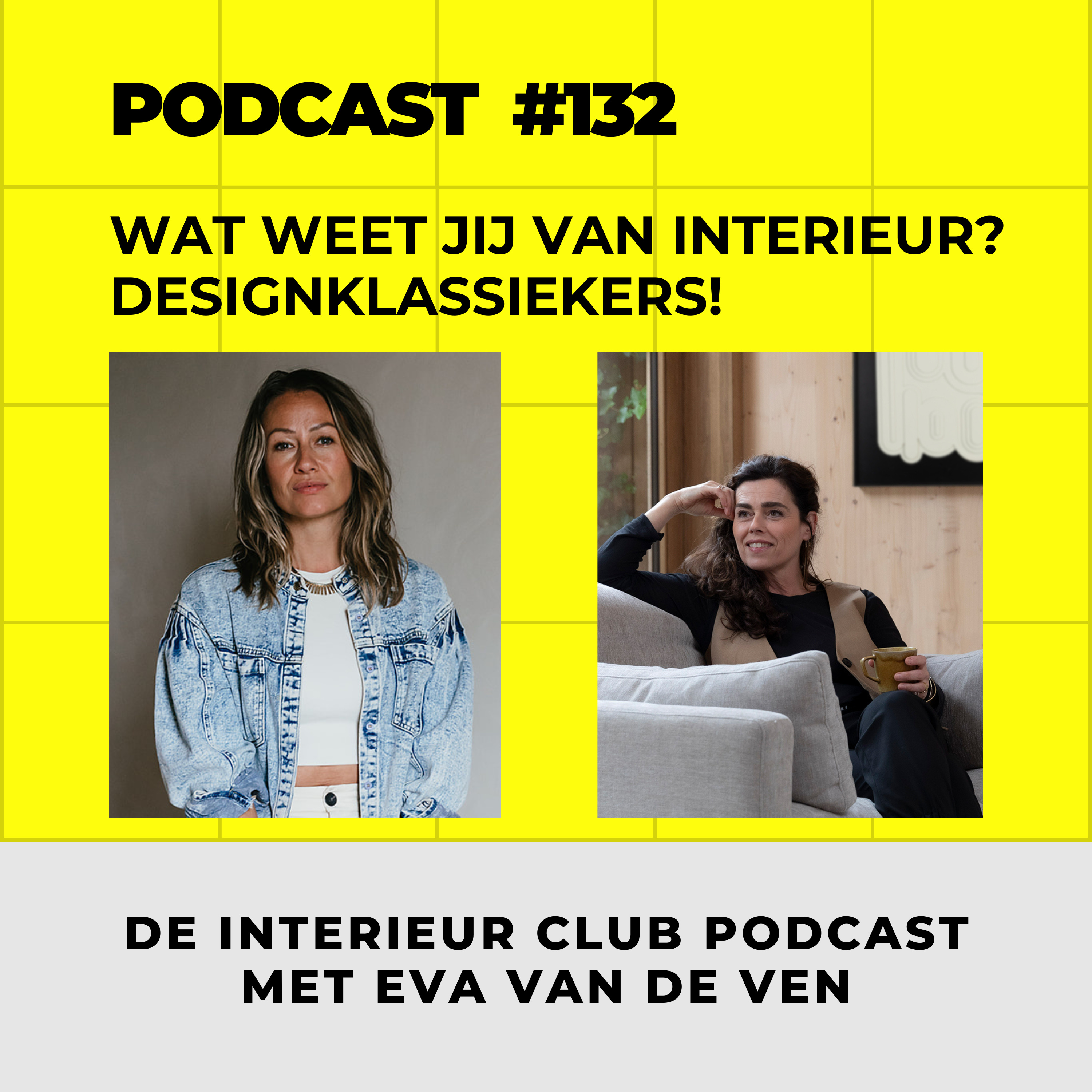 #132: Wat weet jij van interieur? Eva van de Ven met Caroline van Velze over designklassiekers! episode artwork