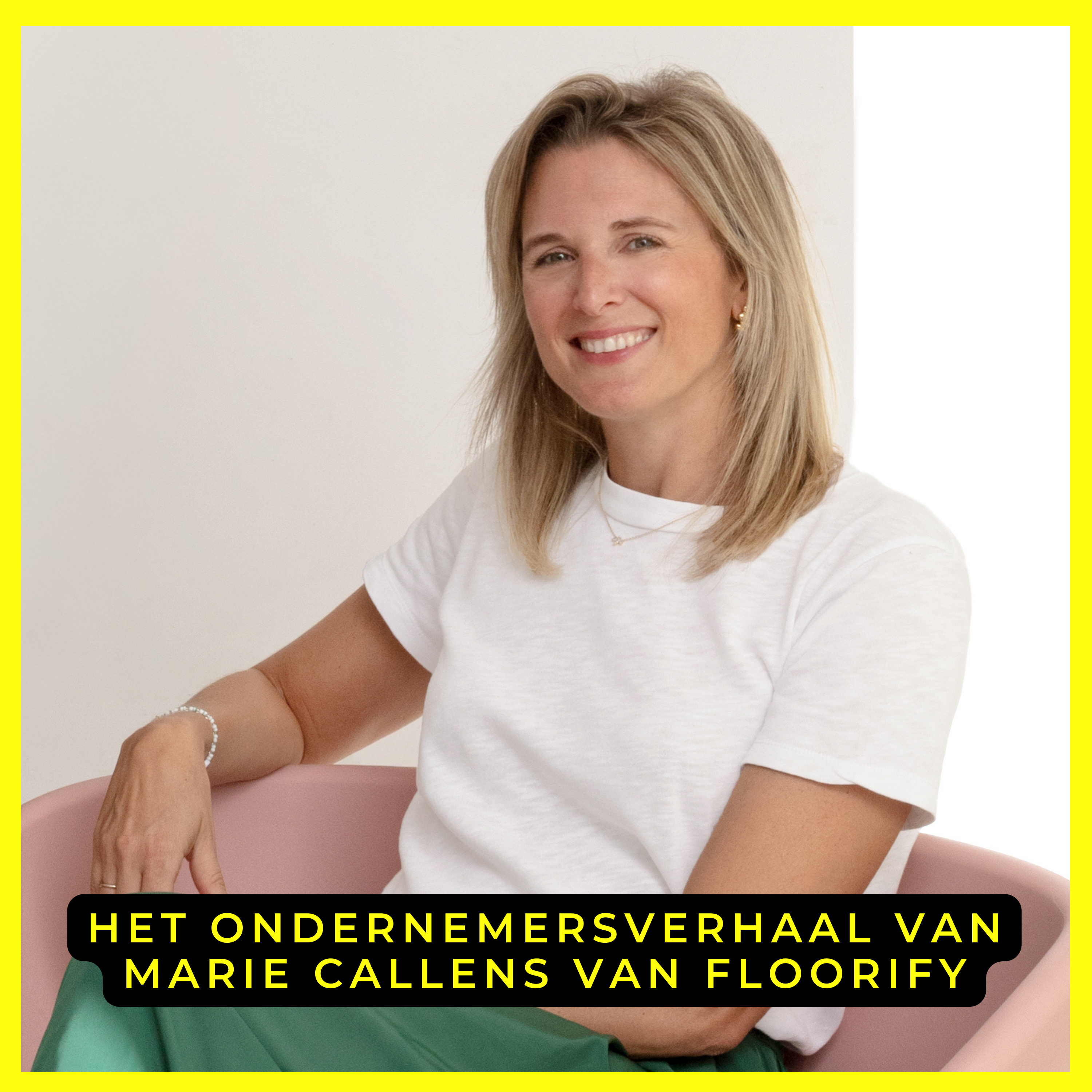 S5E18: Het ondernemersverhaal van Marie Callens van Floorify