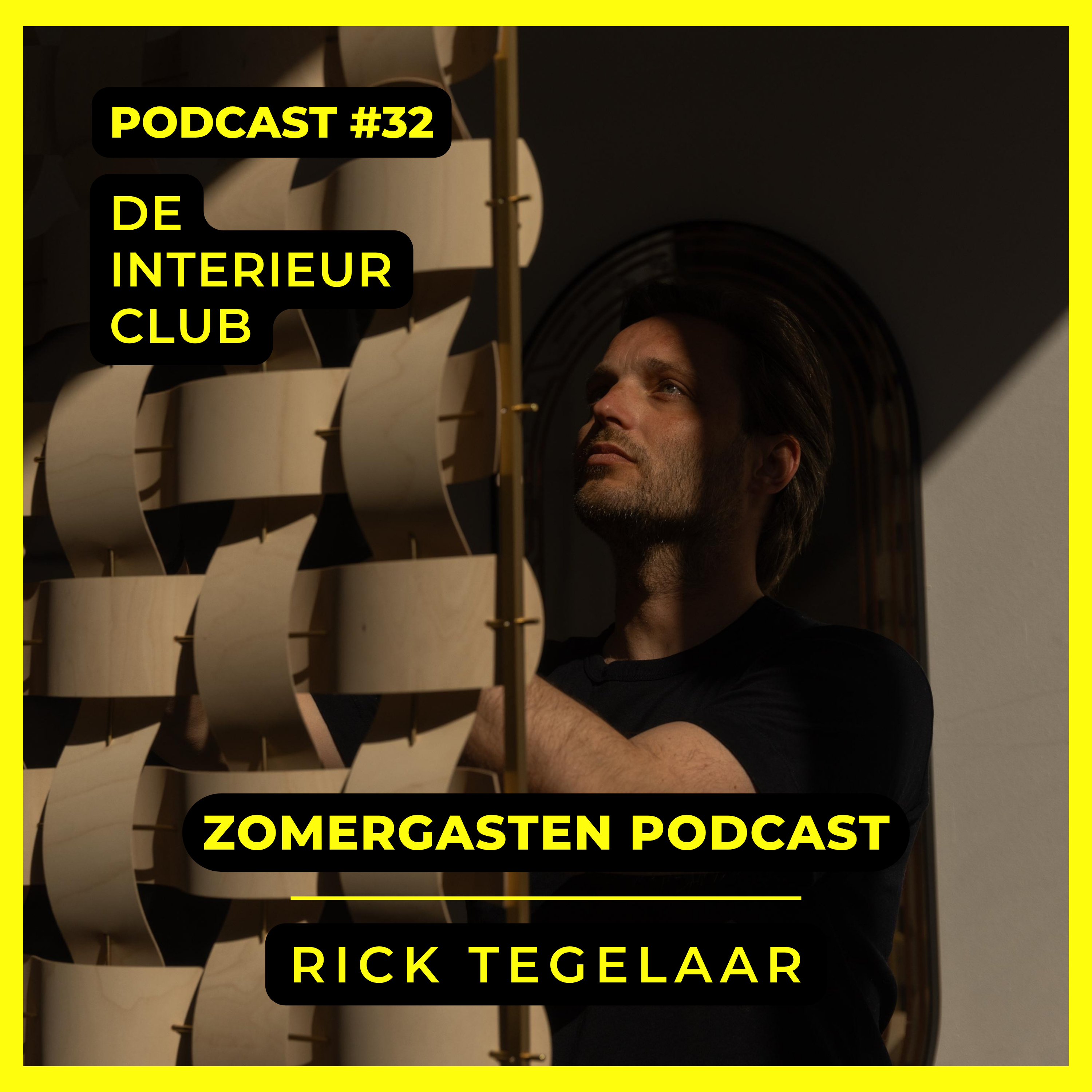 #32: Rick Tegelaar - De Interieur Club Zomergasten episode artwork