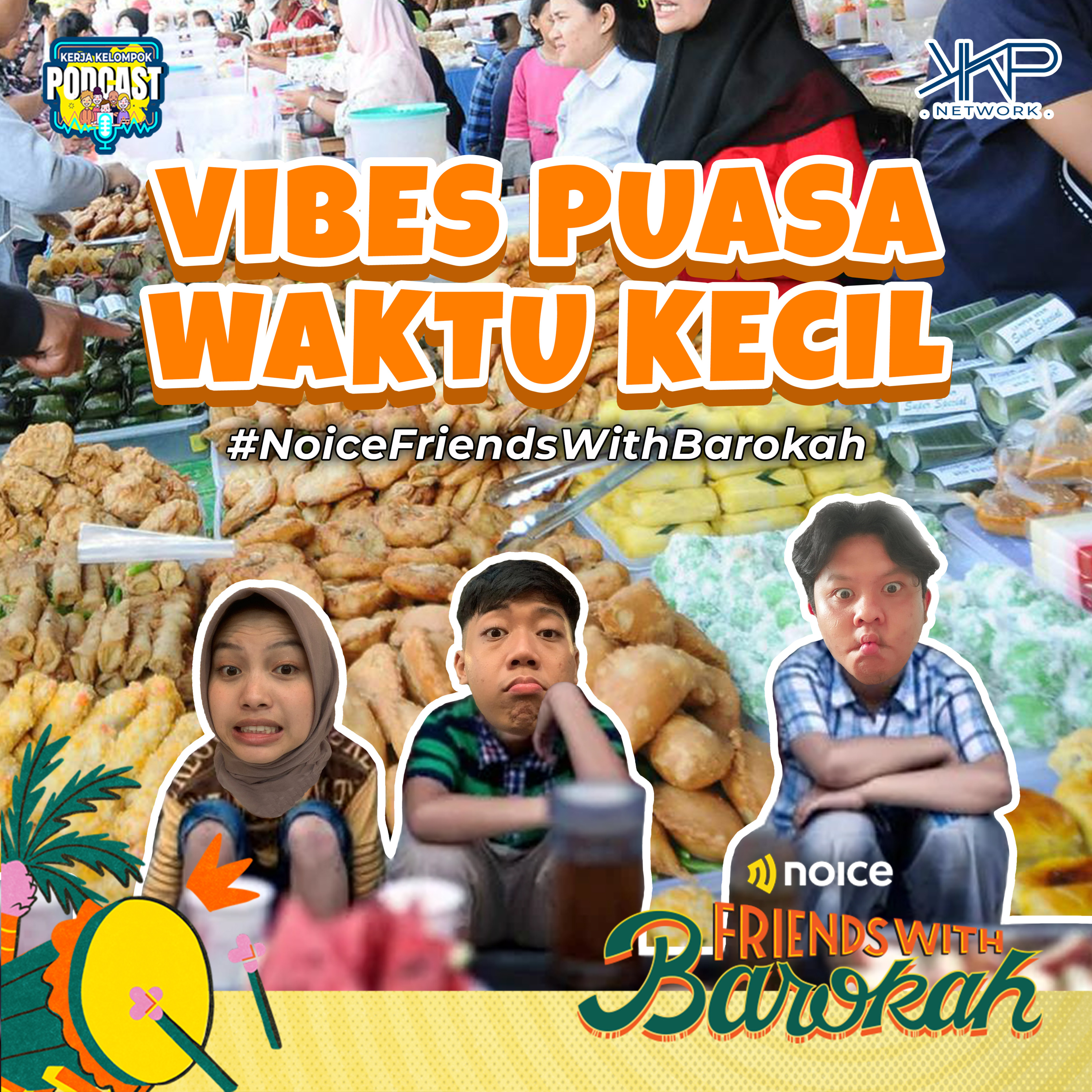 Vibes Puasa Waktu Kecil #NoiceFriendWithBarokah episode artwork